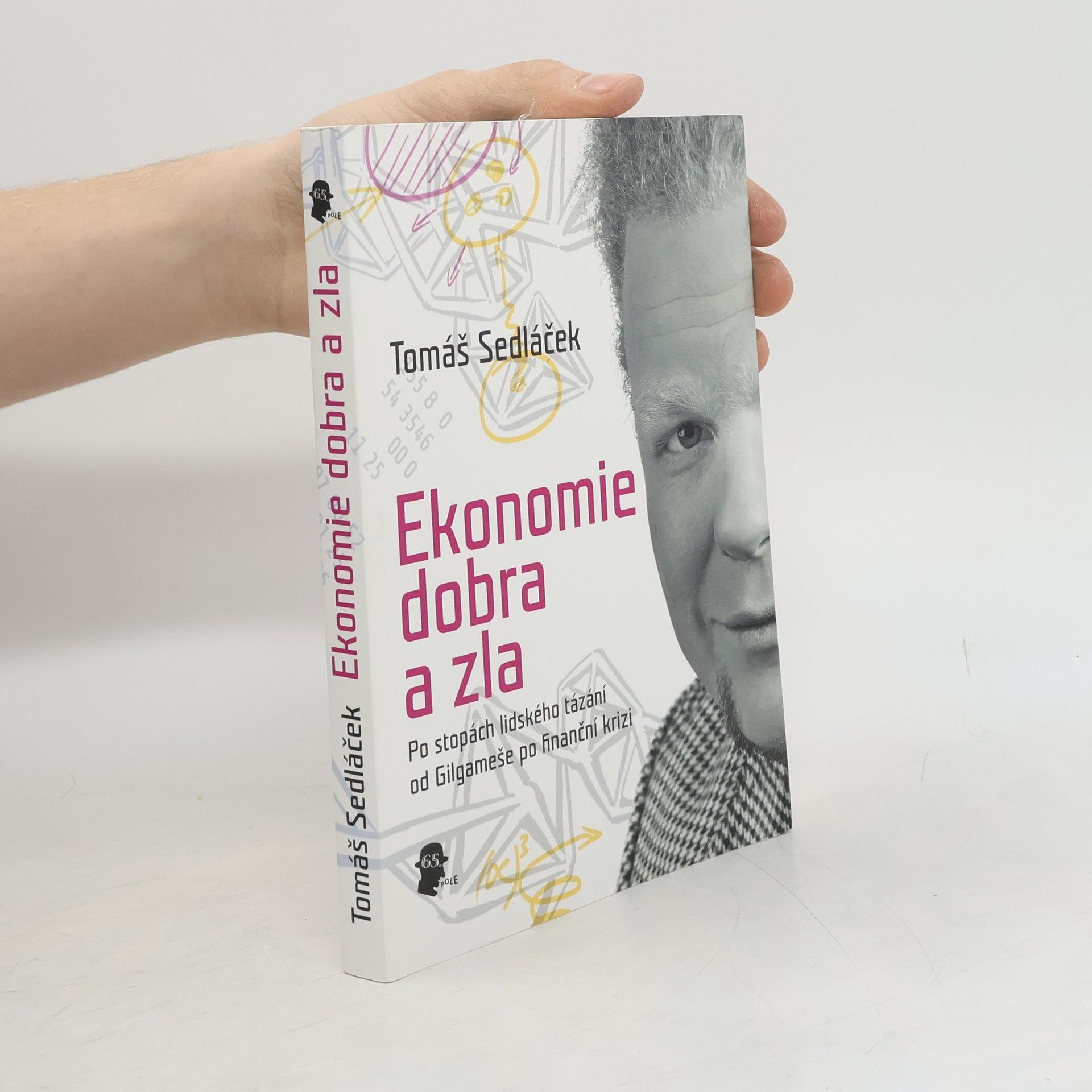 Tomáš Sedláček Ekonomie dobra a zla