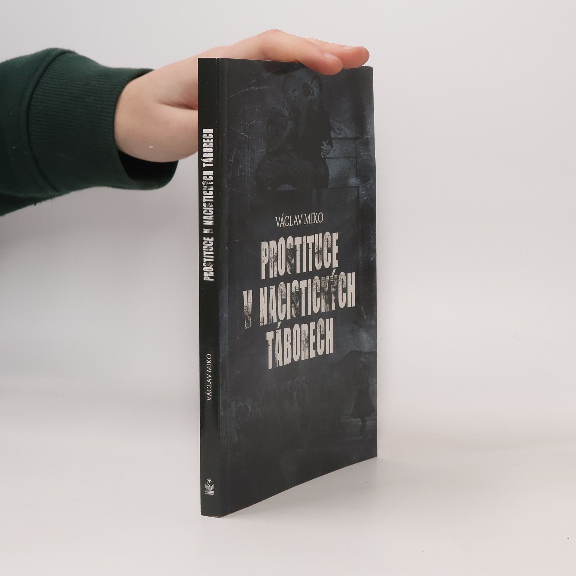 Václav Miko Prostituce v nacistických táborech