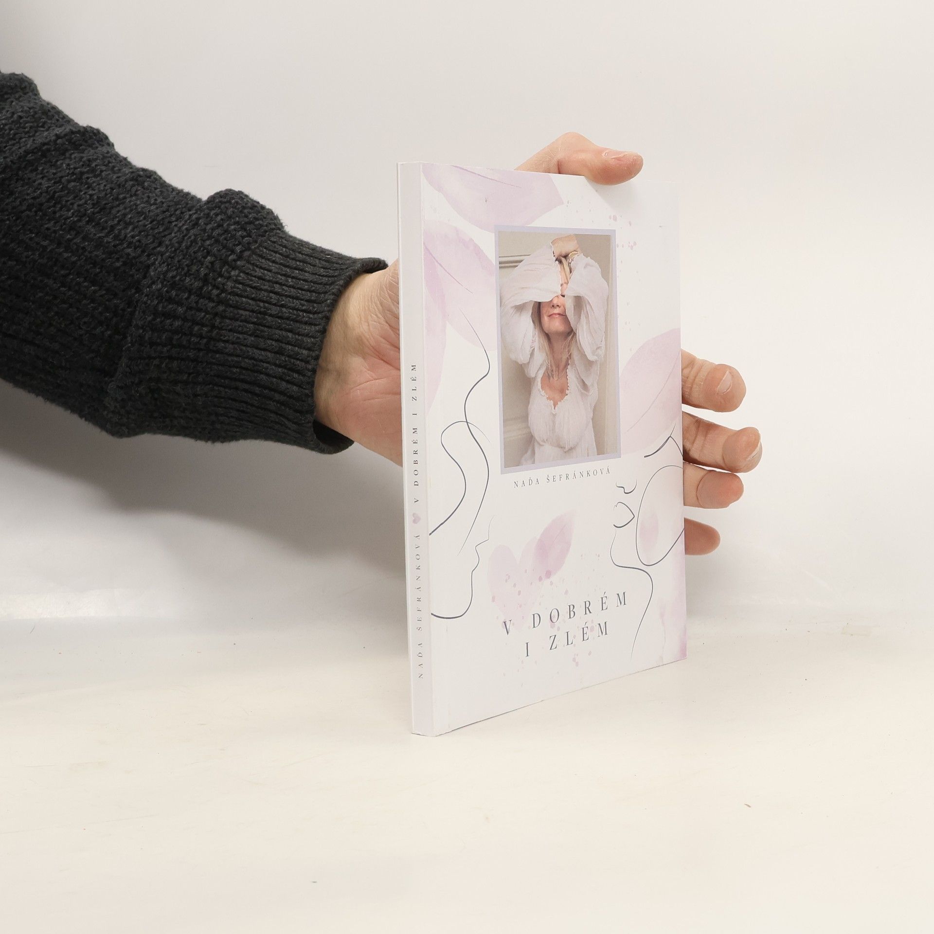 Naďa Šefránková V dobrém i zlém