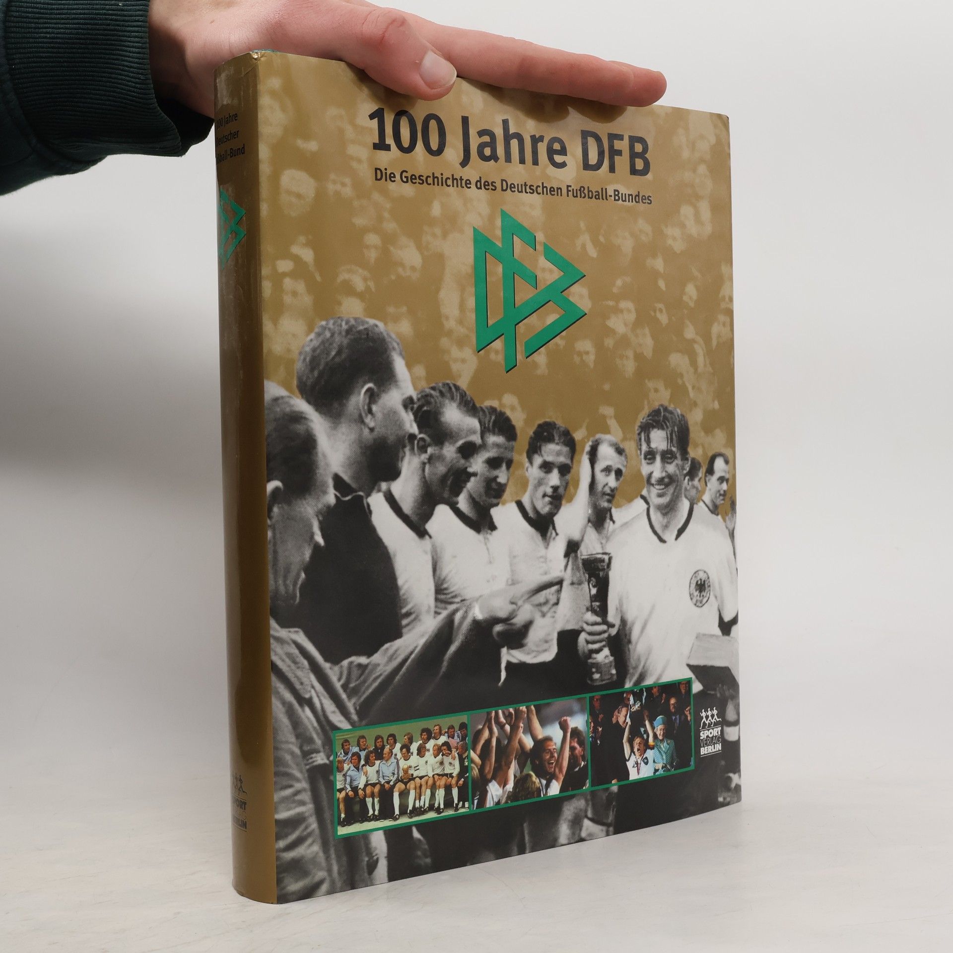 Autorenkollektiv 100 Jahre DFB. Die Geschichte des Deutschen Fußball- Bundes