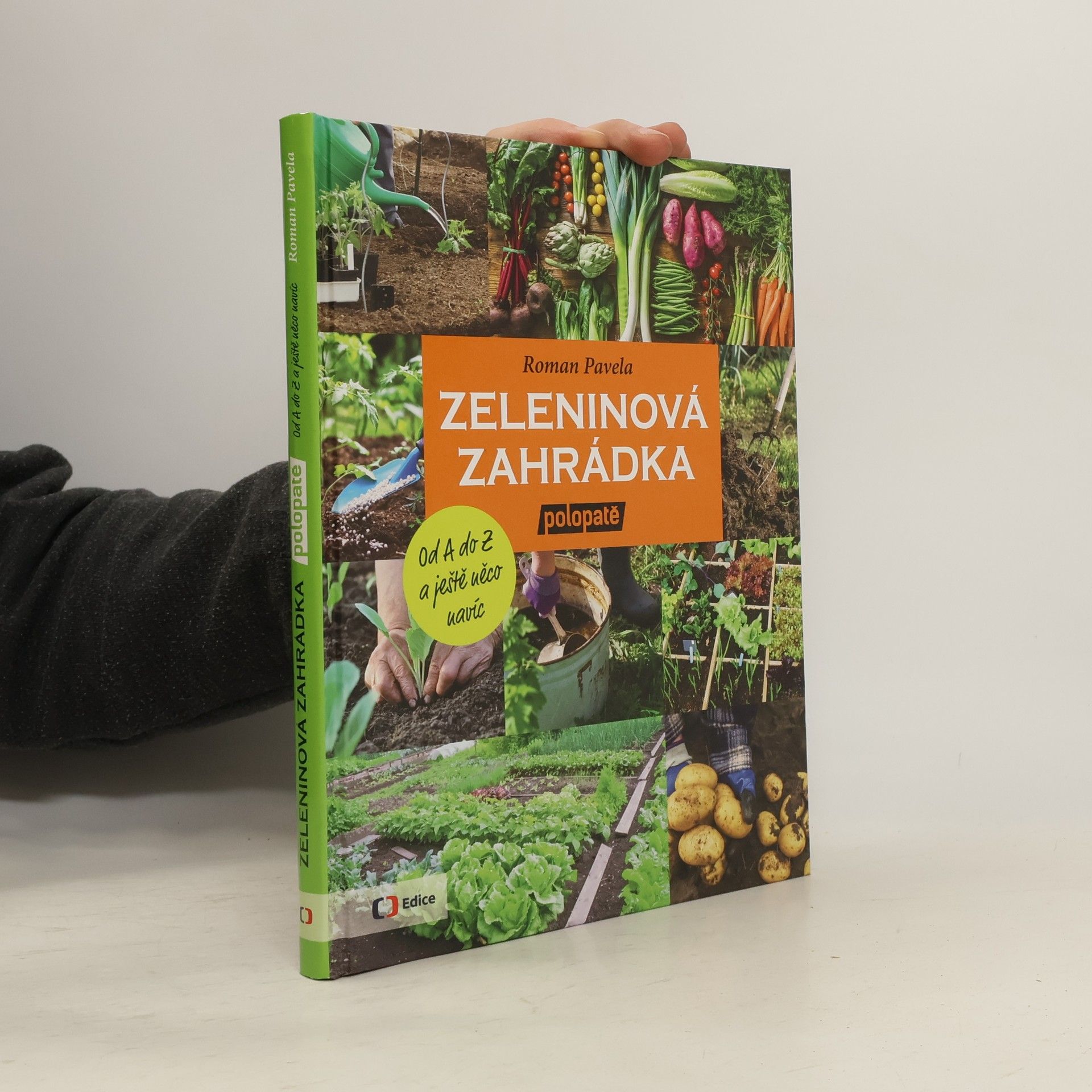 Roman Pavela Zeleninová zahrádka polopatě. Od A do Z a ještě něco navíc