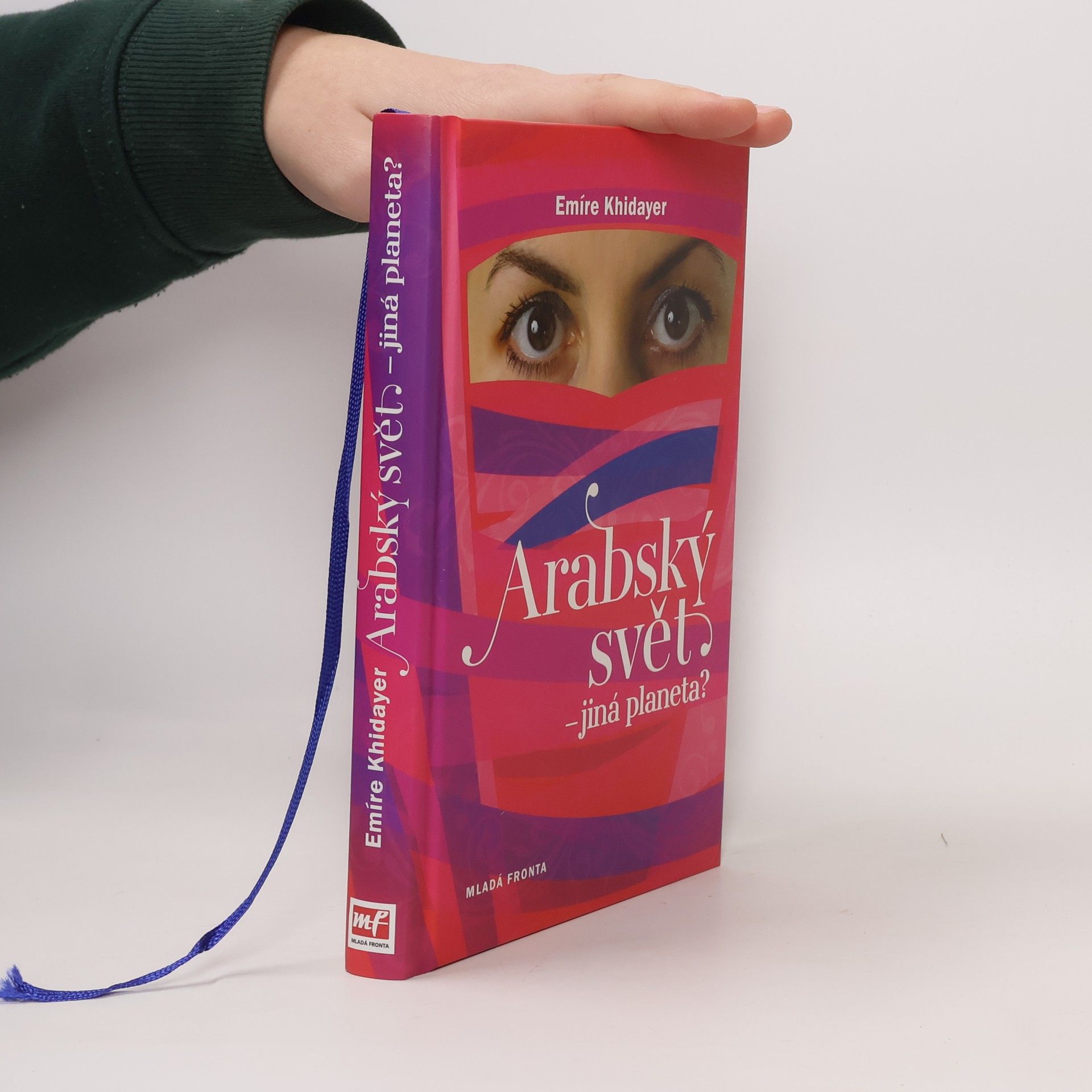 Emíre Khidayer Arabský svět - jiná planeta?