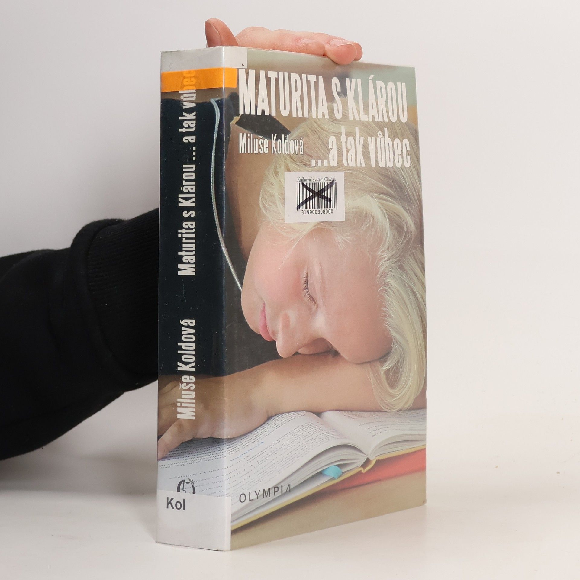 Miluše Koldová Maturita s Klárou ... a tak vůbec