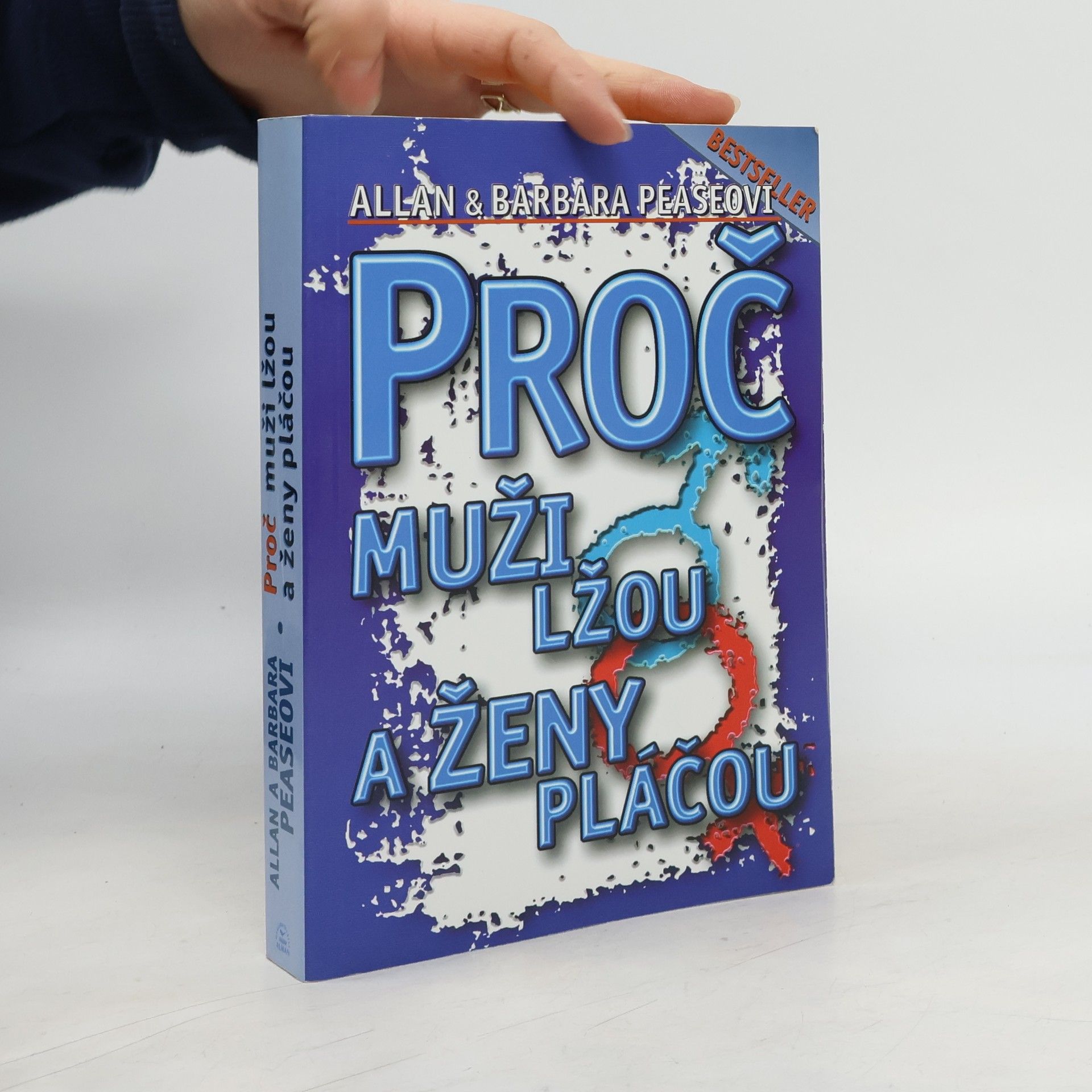 Allan Pease Proč muži lžou a ženy pláčou