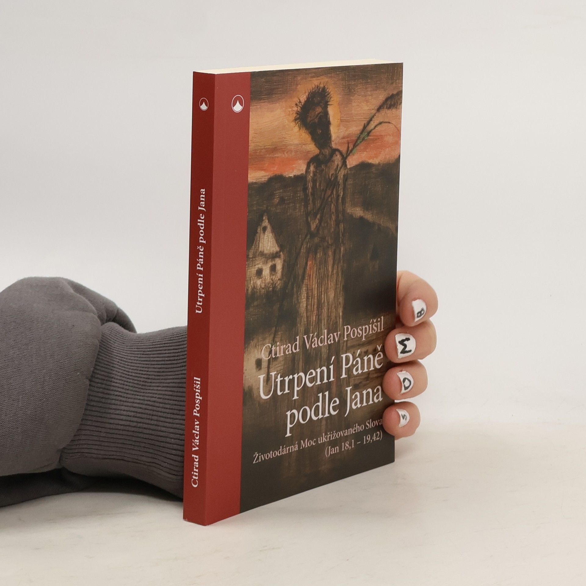 Ctirad Václav Pospíšil Utrpení Páně podle Jana