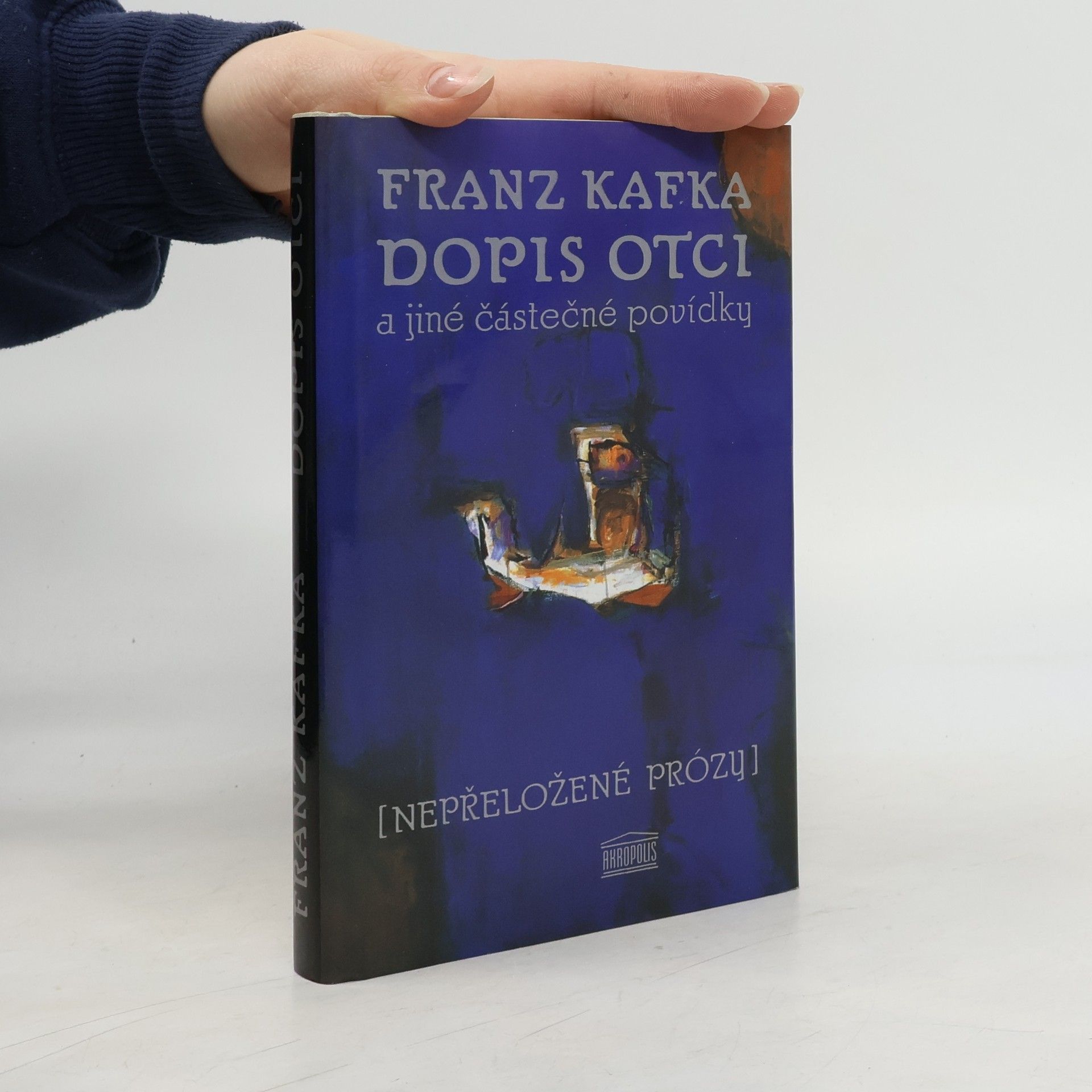 Franz Kafka Dopis otci a jiné částečné povídky : (nepřeložené prózy)