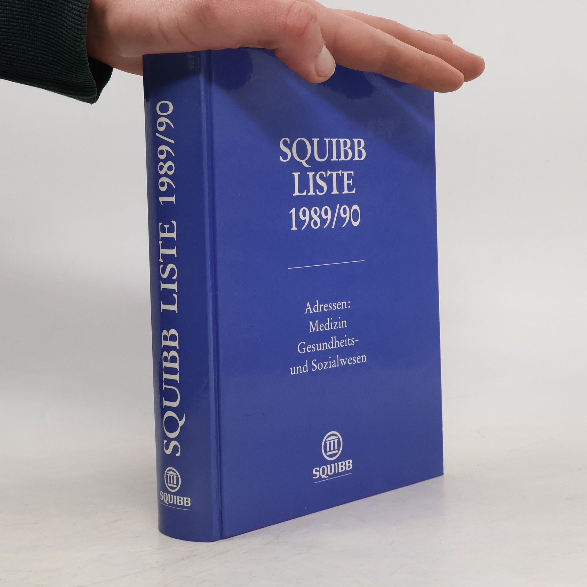 Squibb Liste 1989/90. Adressen: Medizin, Gesundheits- und Sozialwesen