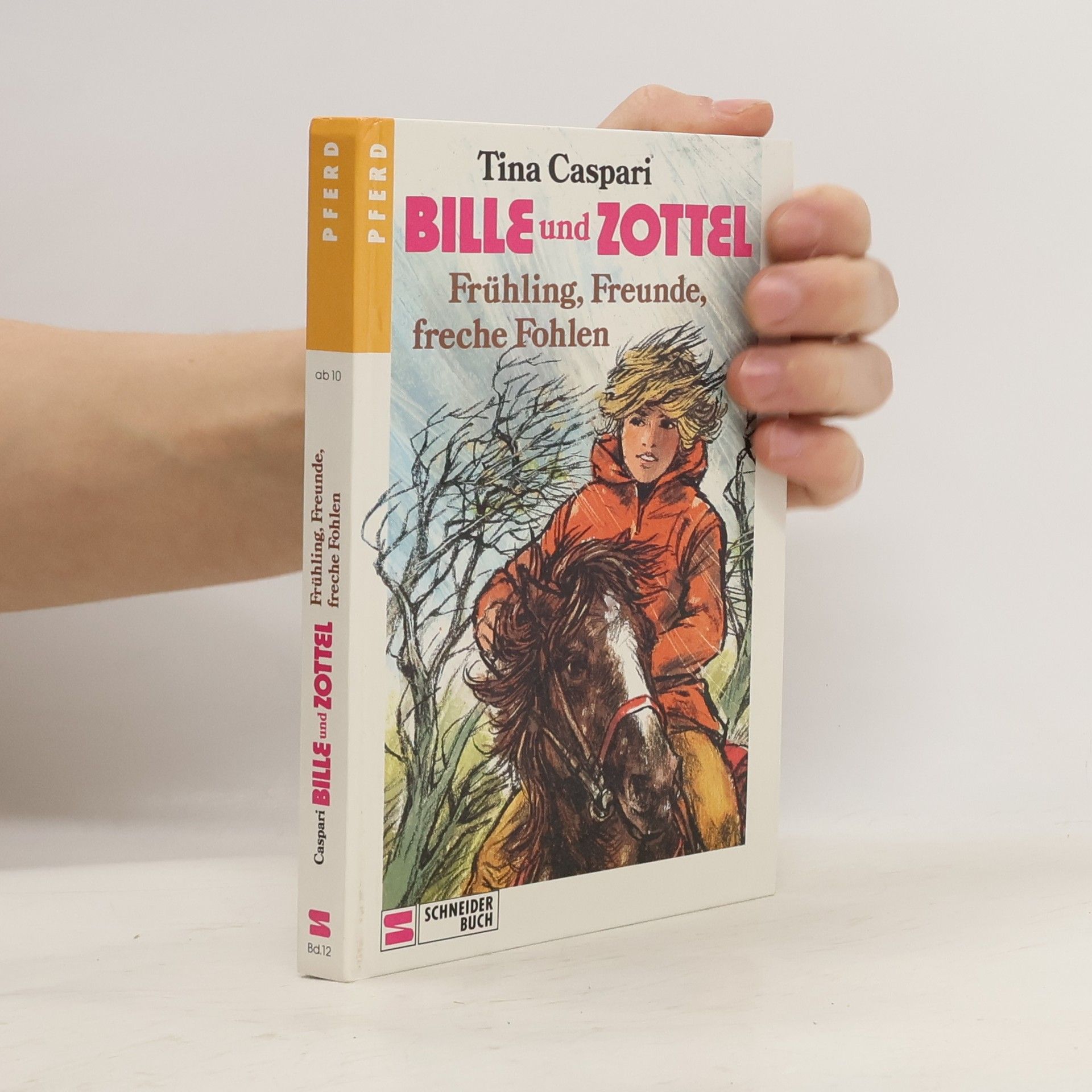Tina Caspari Bille & Zottel. Frühling, Freunde, freche Fohlen