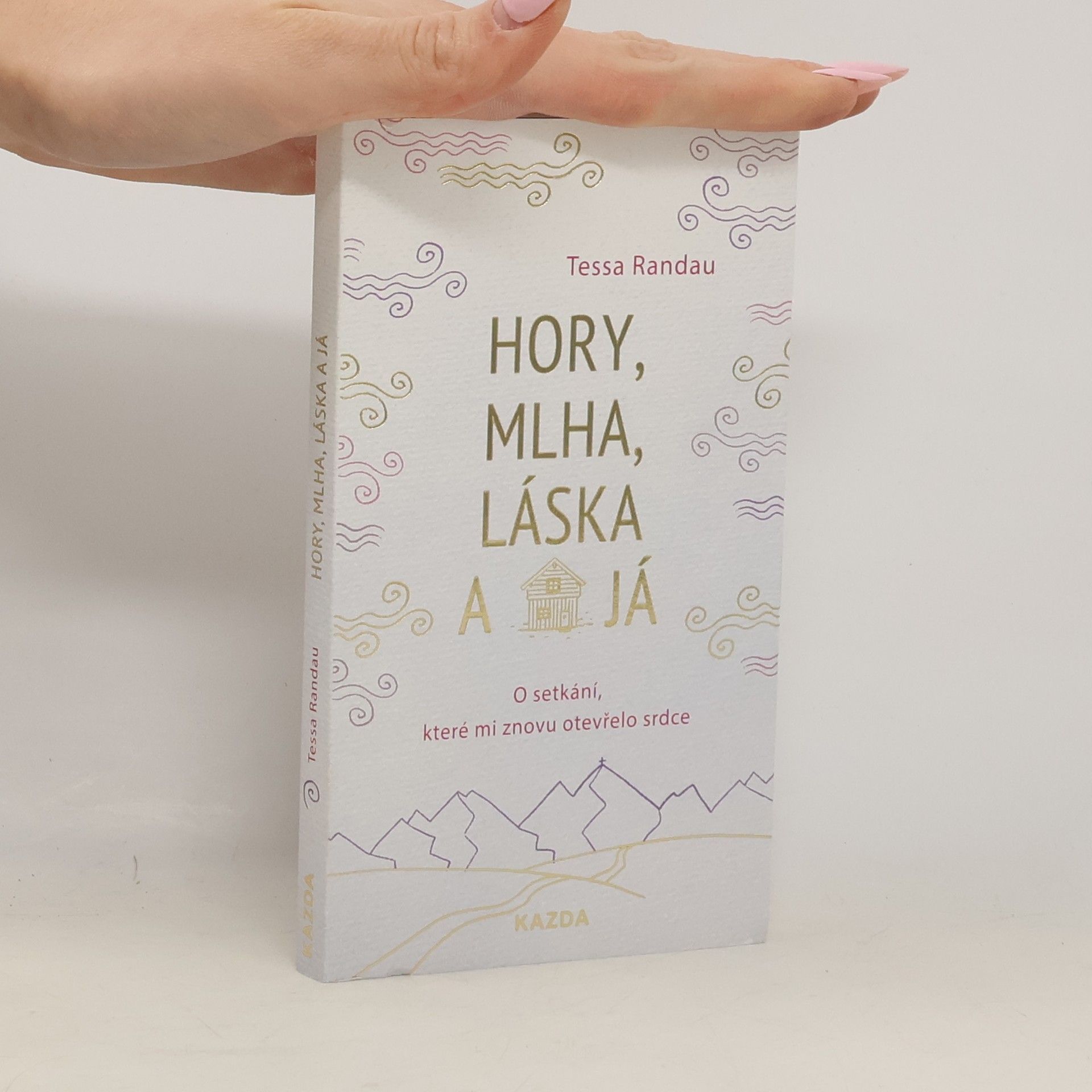 Tessa Randau Hory, mlha, láska a já