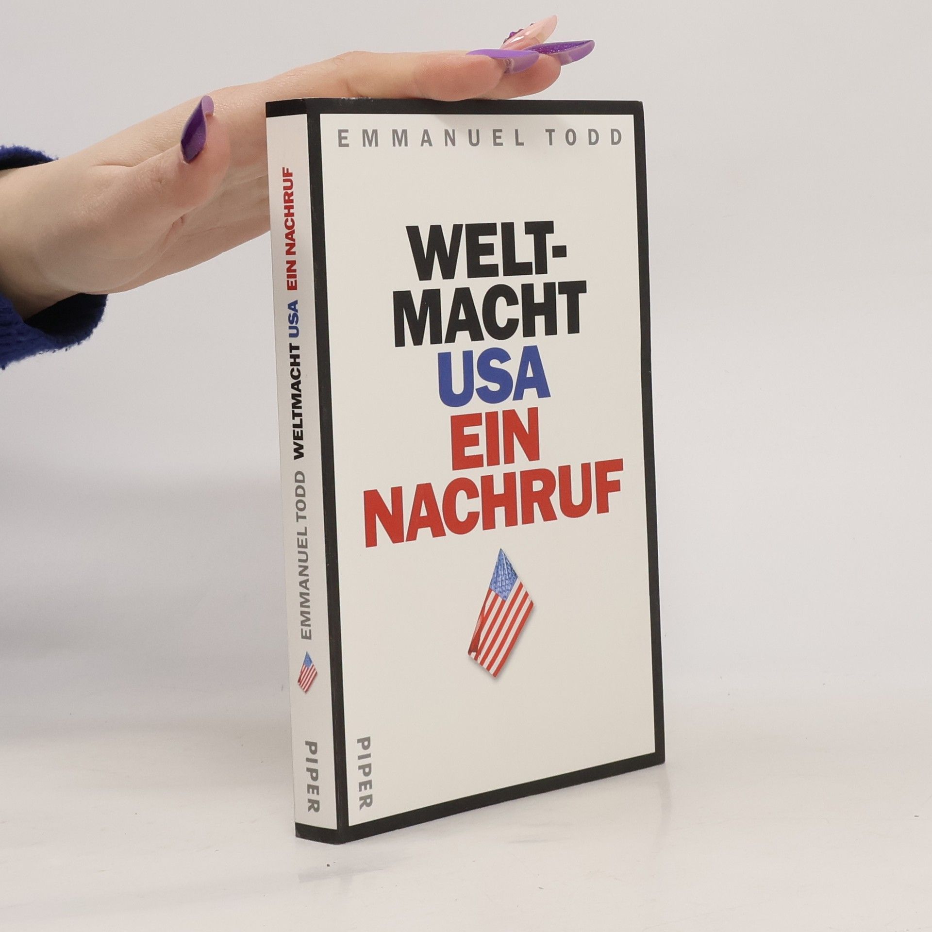 Emmanuel Todd Weltmacht USA : ein Nachruf