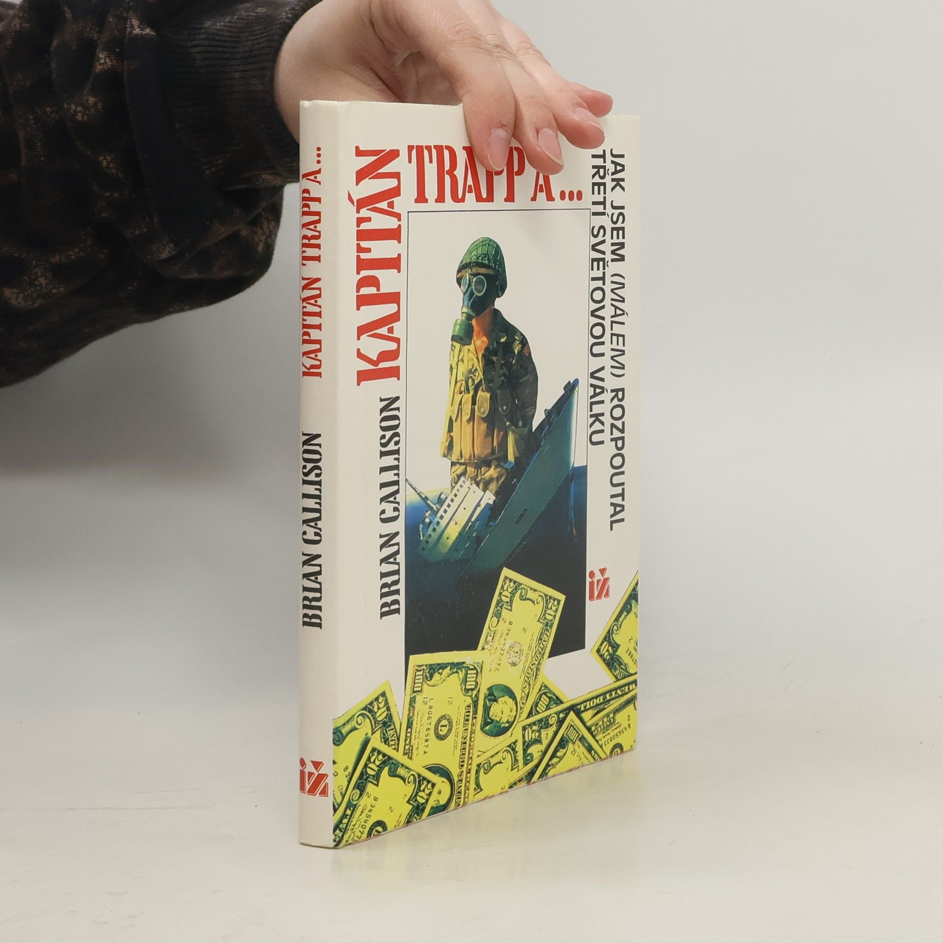 Kapitán Trapp a ... jak jsem (málem) rozpoutal třetí světovou válku