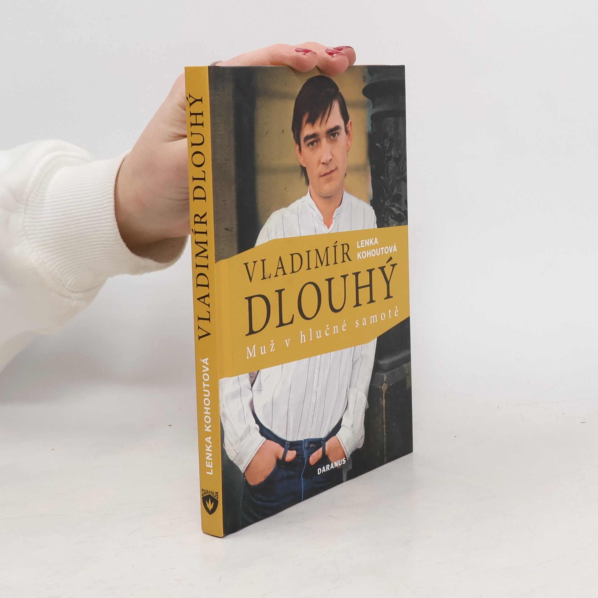 Lenka Kohoutová Vladimír Dlouhý. Muž v hlučné samotě