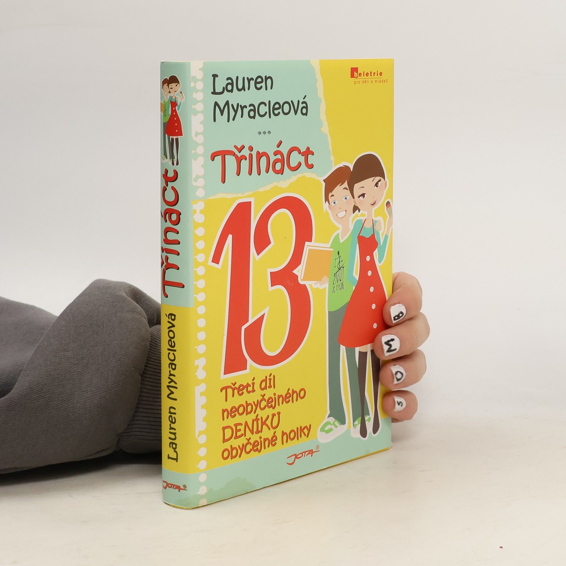 Lauren Myracle Třináct: Třetí díl neobyčejného deníku obyčejné holky