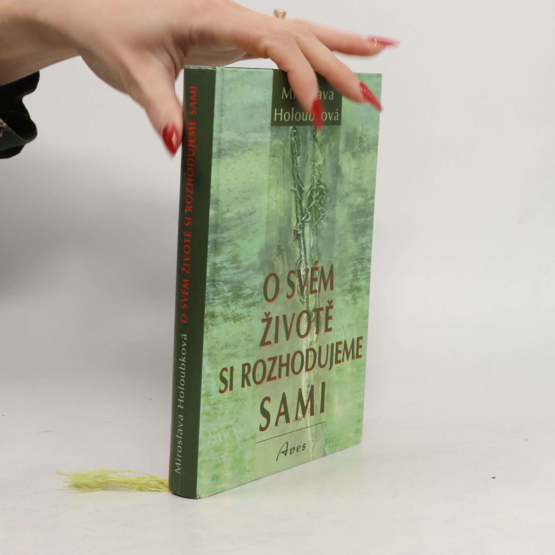 Miroslava Holoubková O svém životě si rozhodujeme sami