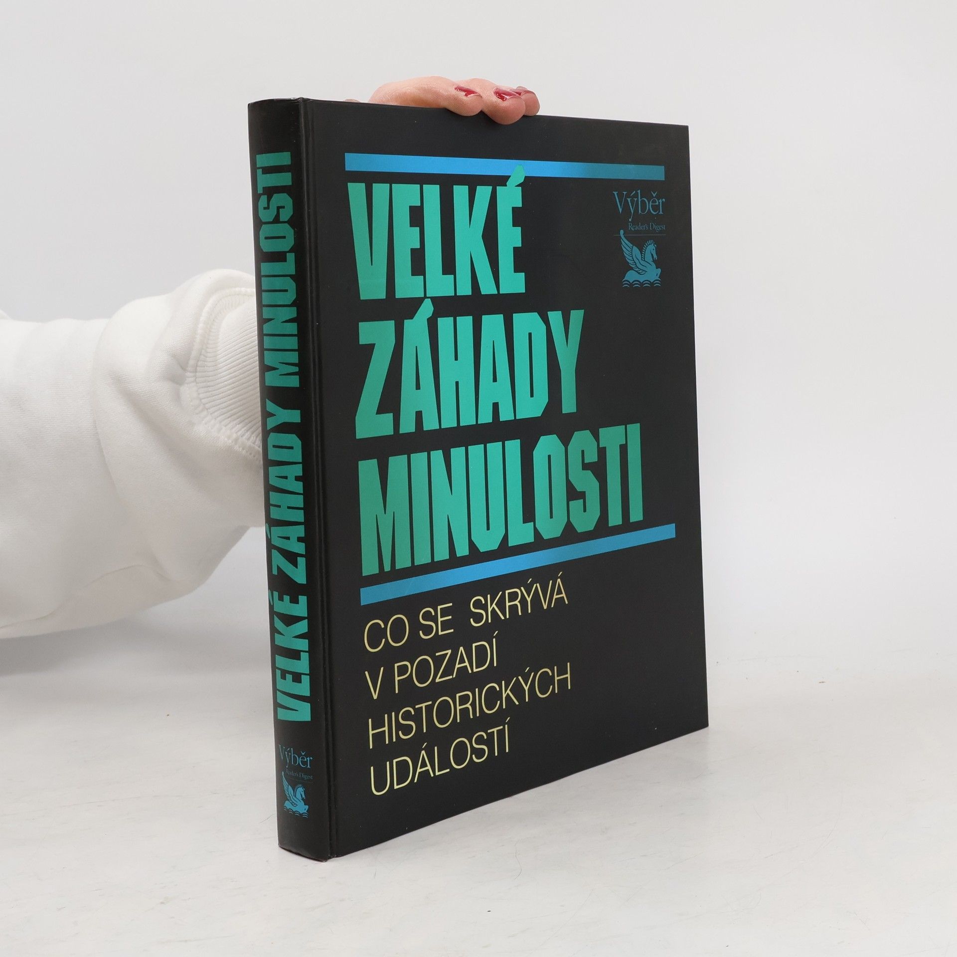 Kolektív autorov Velké záhady minulosti