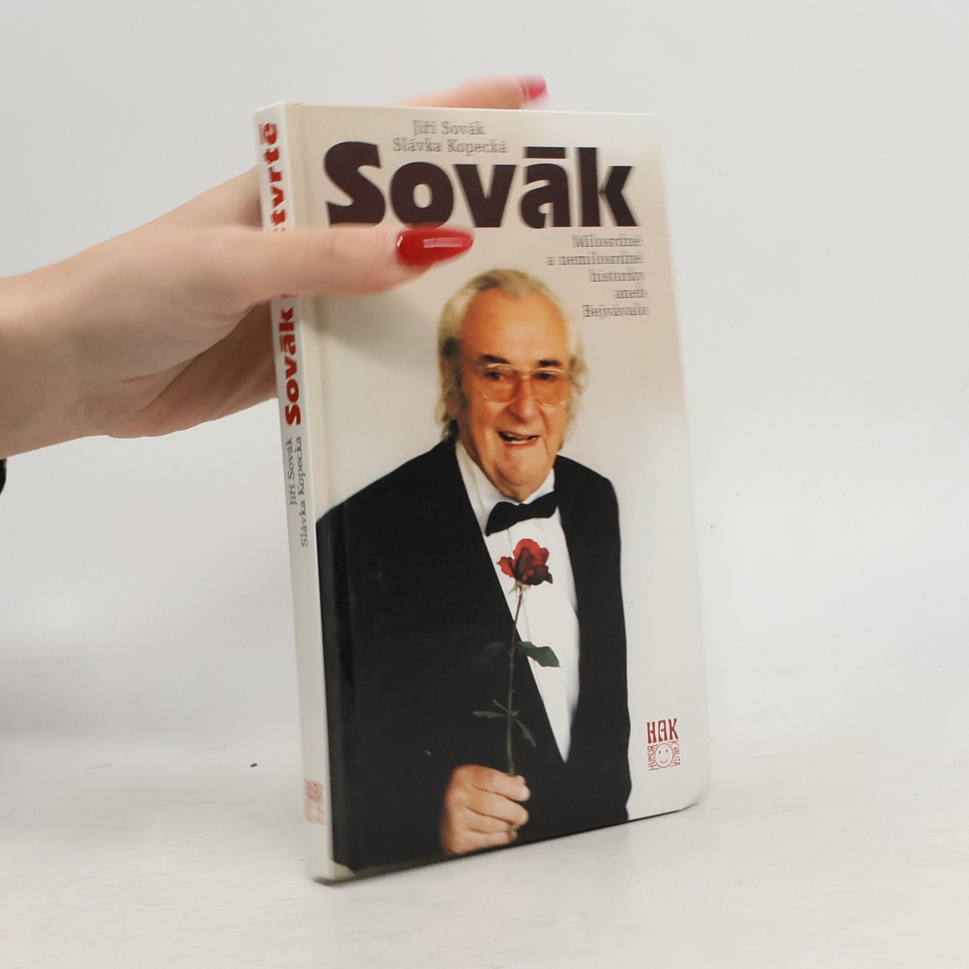 Jiří Sovák Sovák počtvrté : milosrdné a nemilosrdné historky aneb Bejvávalo