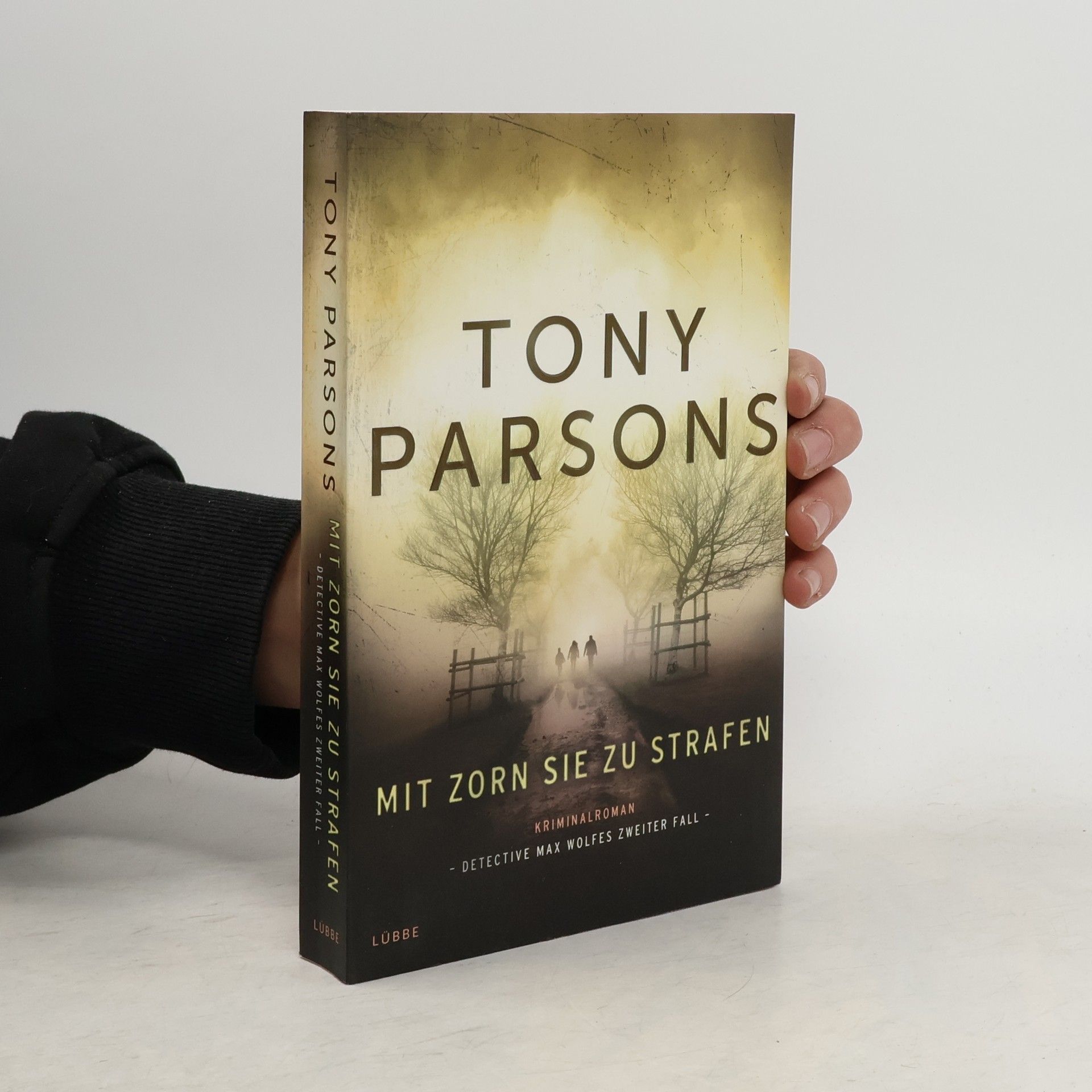 Tony Parsons Mit Zorn sie zu strafen