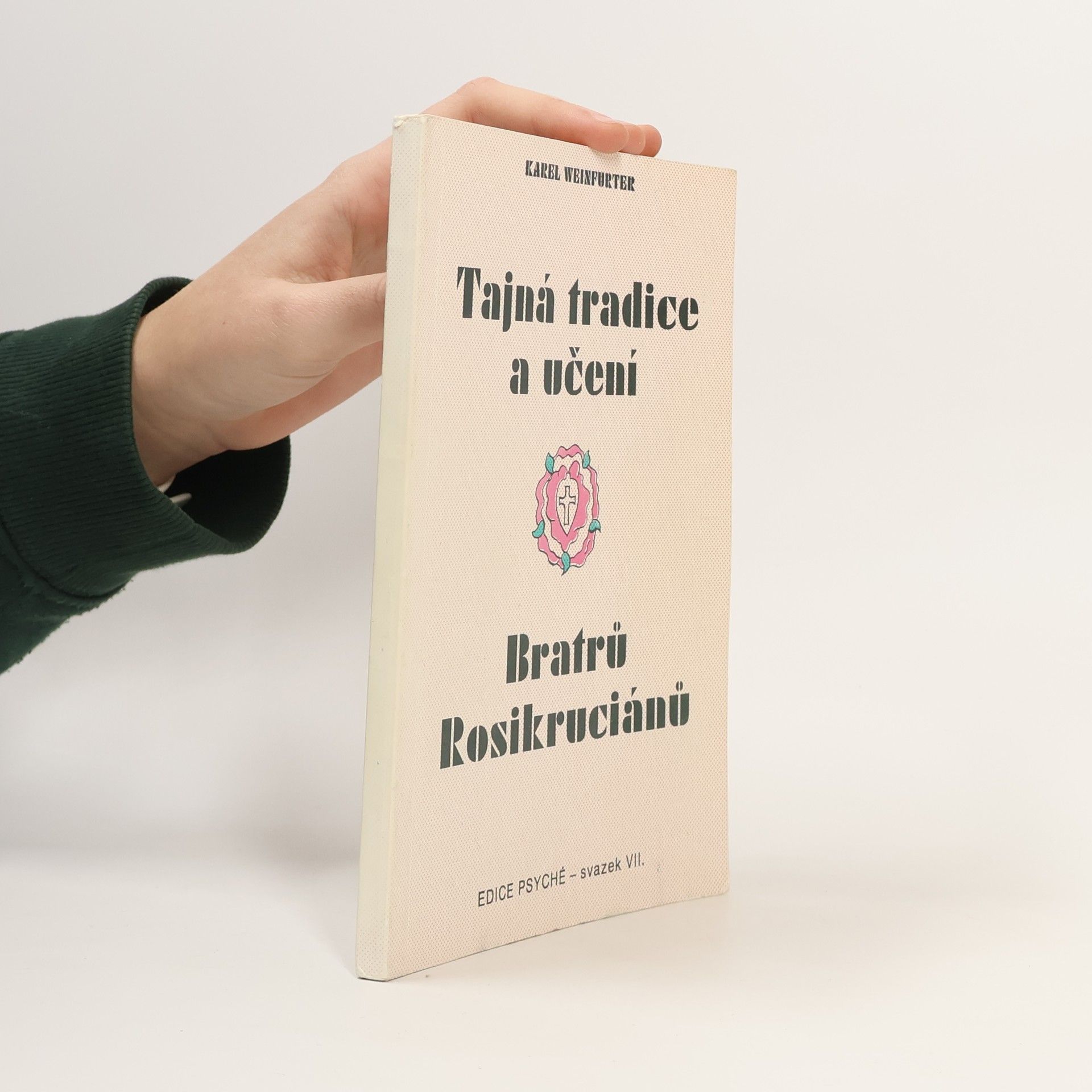 Karel Weinfurter Tajná tradice a učení Bratrů Rosikruciánů