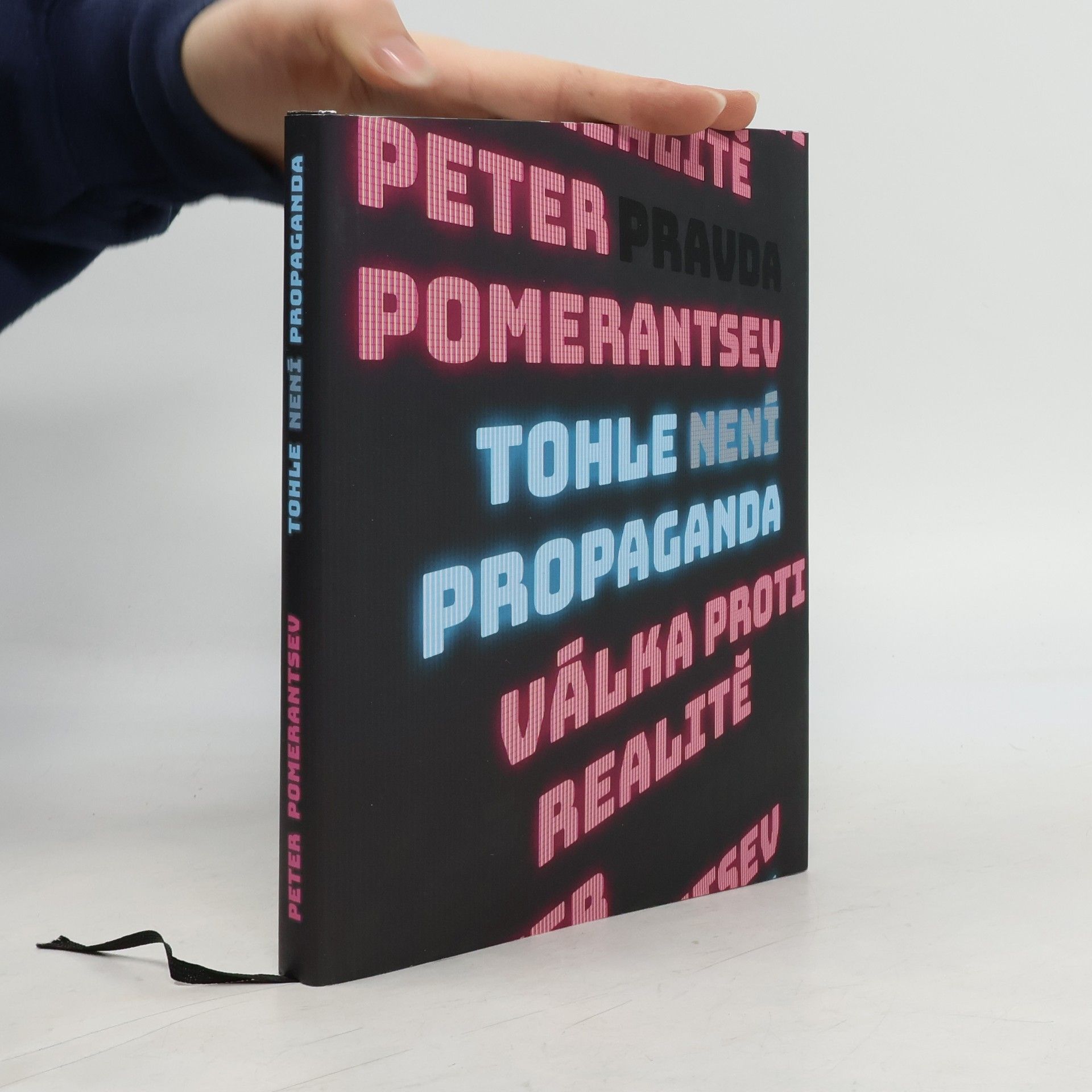 Peter Pomerancev Tohle není propaganda : válka proti realitě