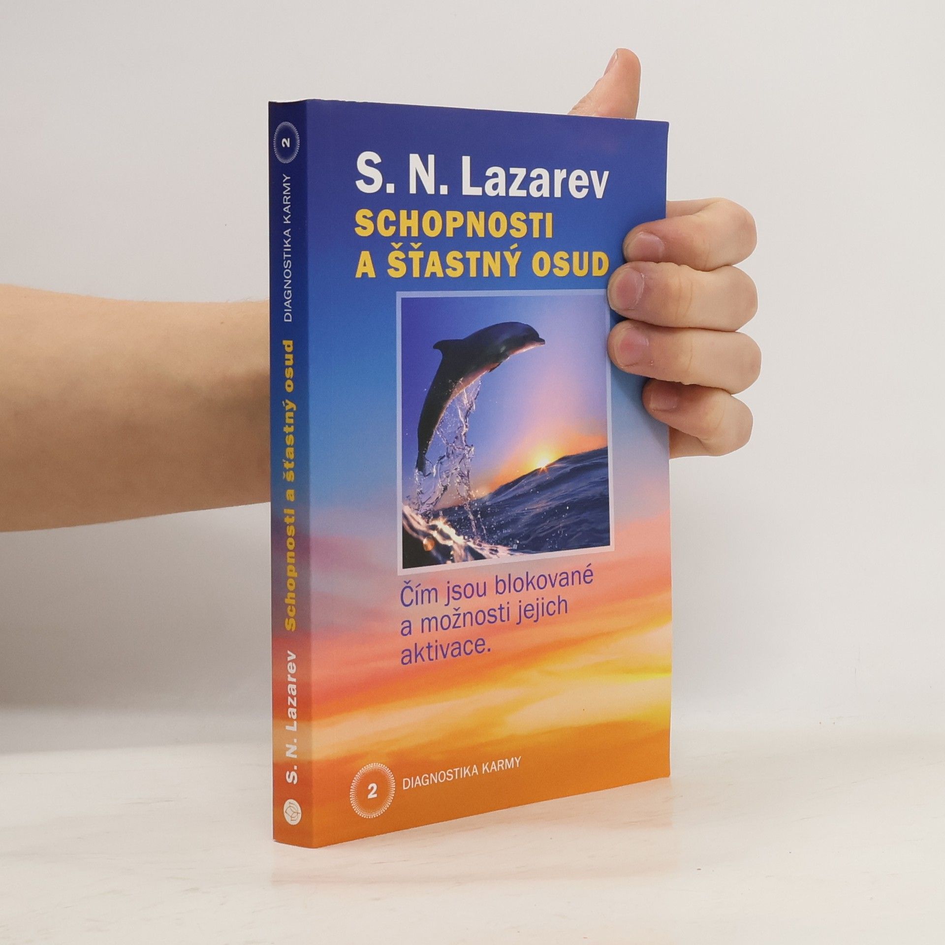 Sergej Nikolajevič Lazarev Diagnostika karmy 2 - Schopnosti a šťastný osud