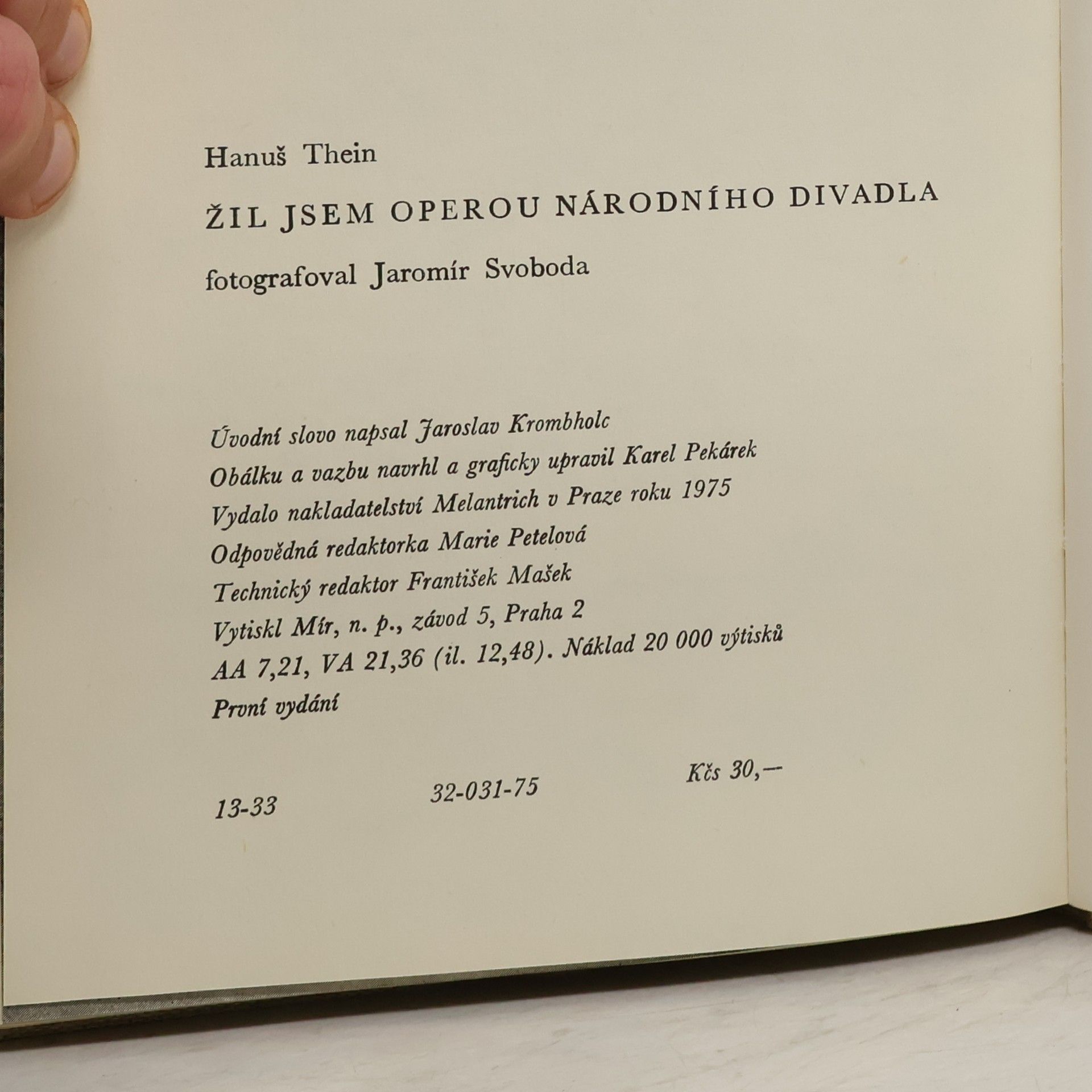 Thein Hanuš Žil jsem operou Národního divadla