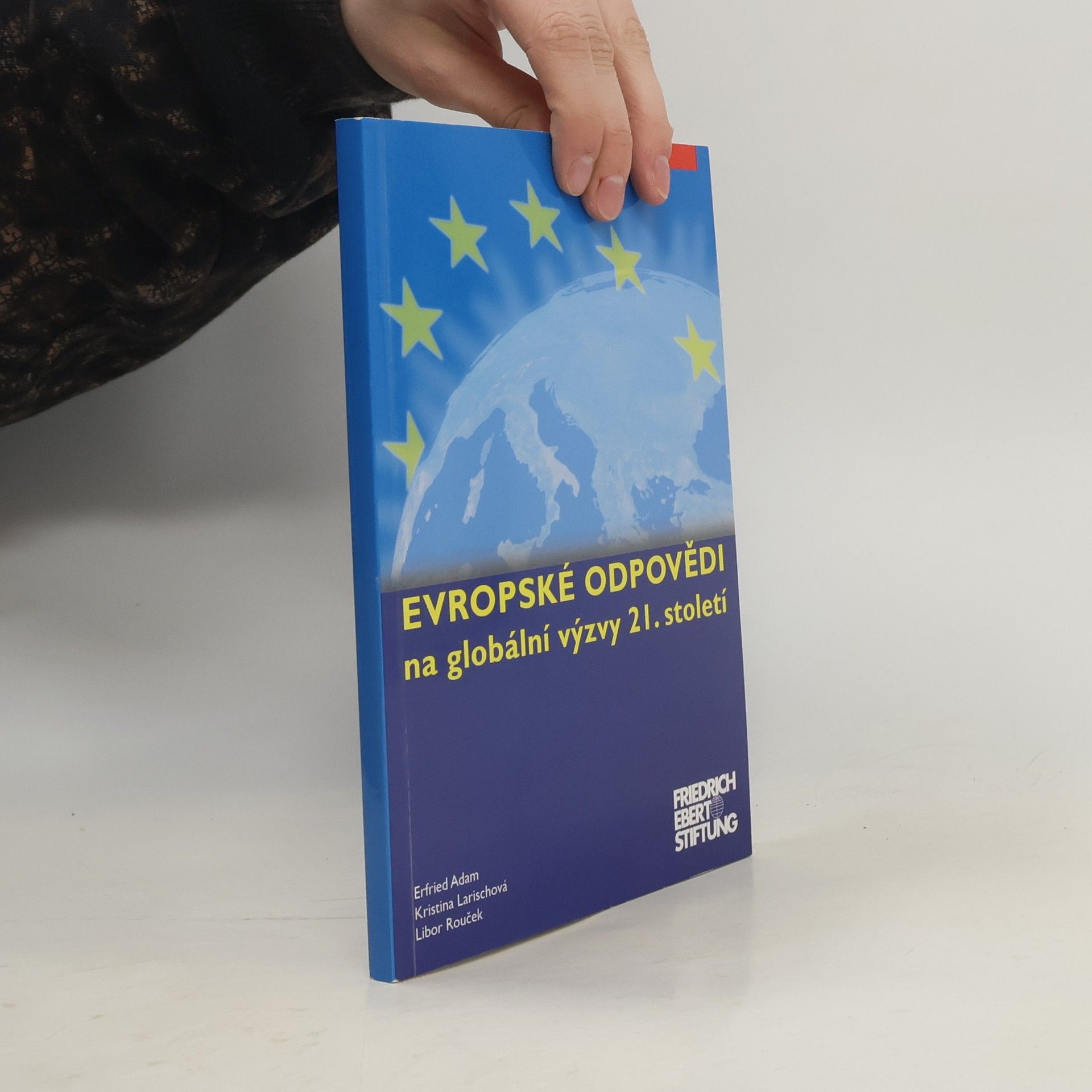 Various authors Evropské odpovědi na globální výzvy 21. století