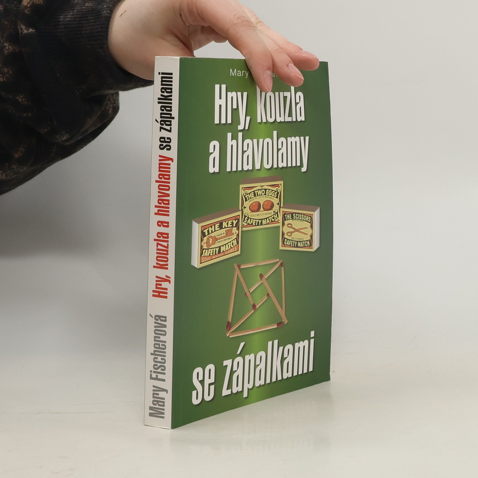 Marie Formáčková Hry, kouzla a hlavolamy se zápalkami