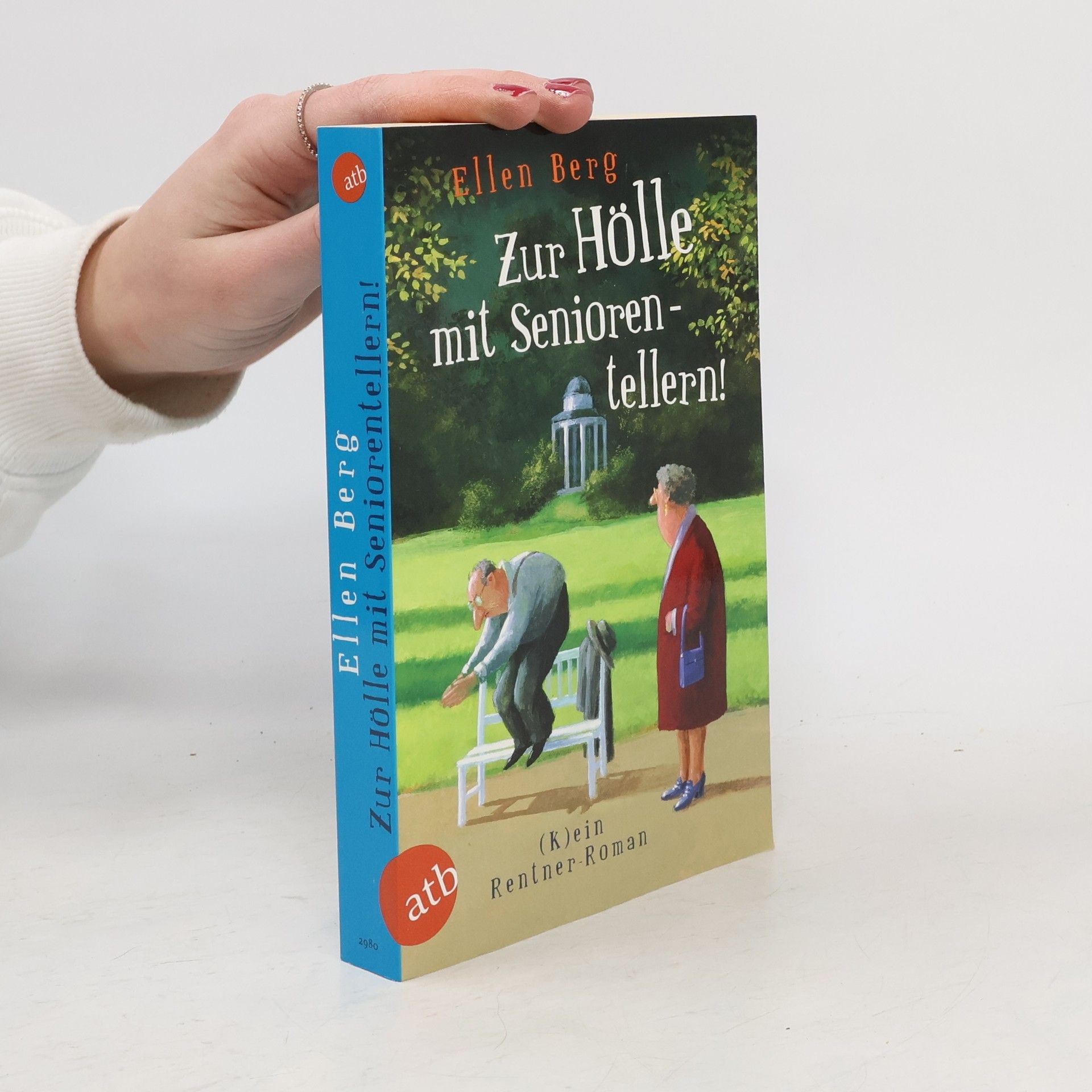 Ellen Berg Zur Hölle mit Seniorentellern!