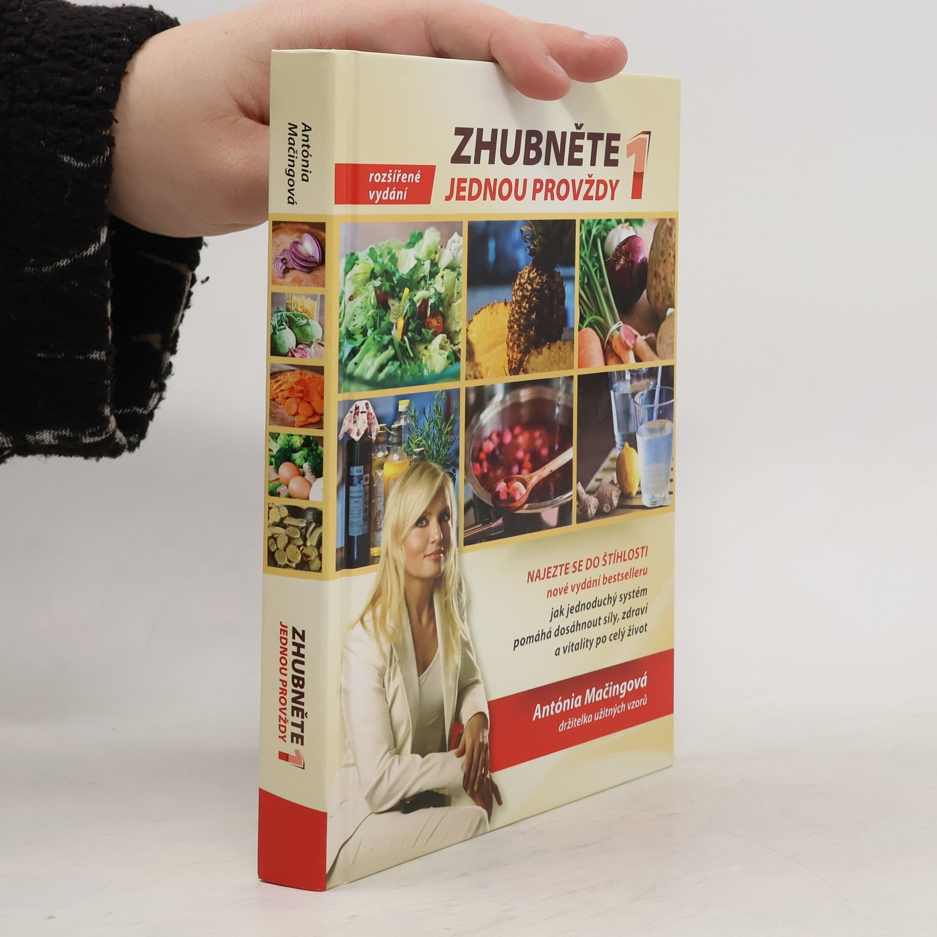 Antónia Mačingová Zhubněte jednou provždy 1. Najezte se do štíhlosti.