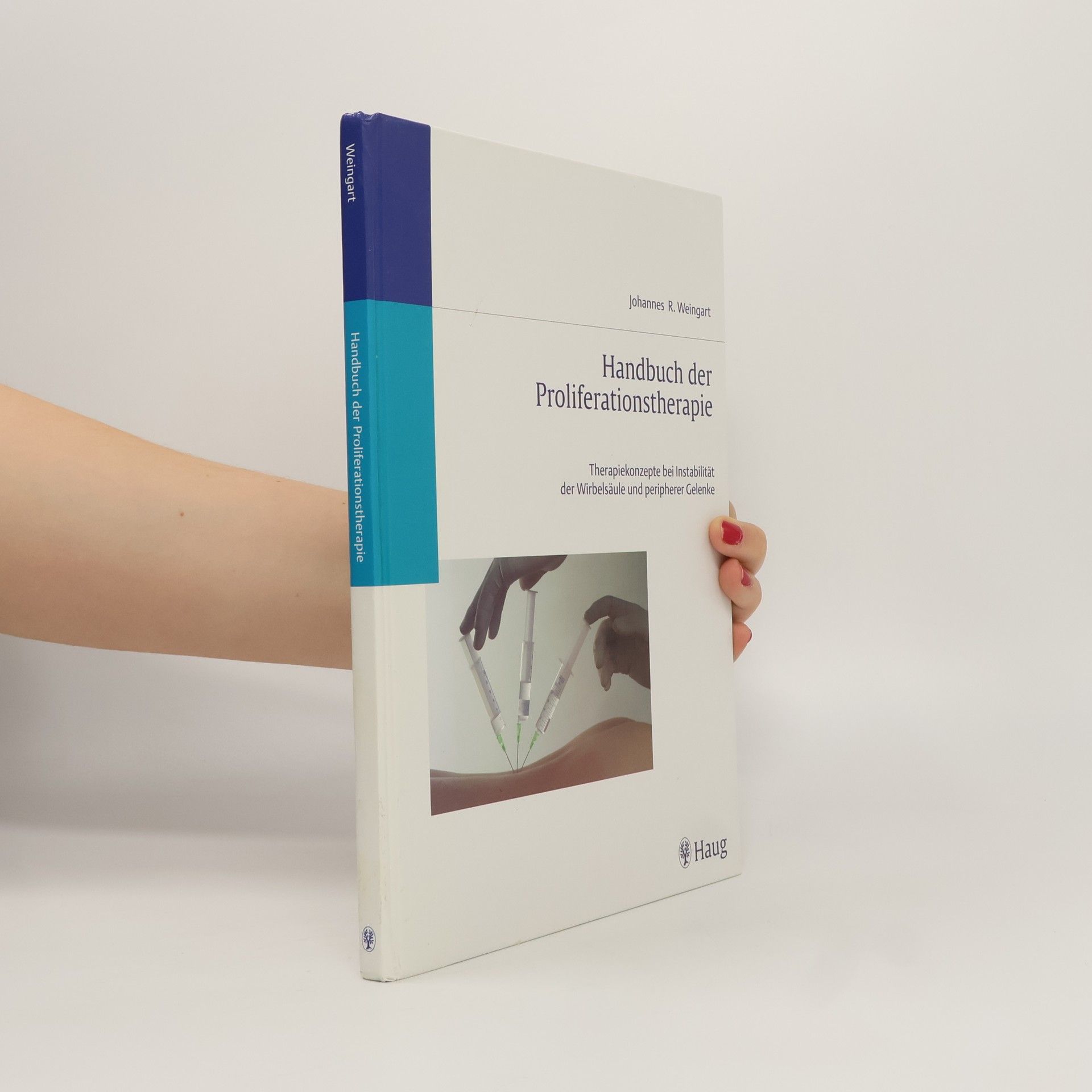 Johannes R. Weingart Handbuch der Proliferationstherapie