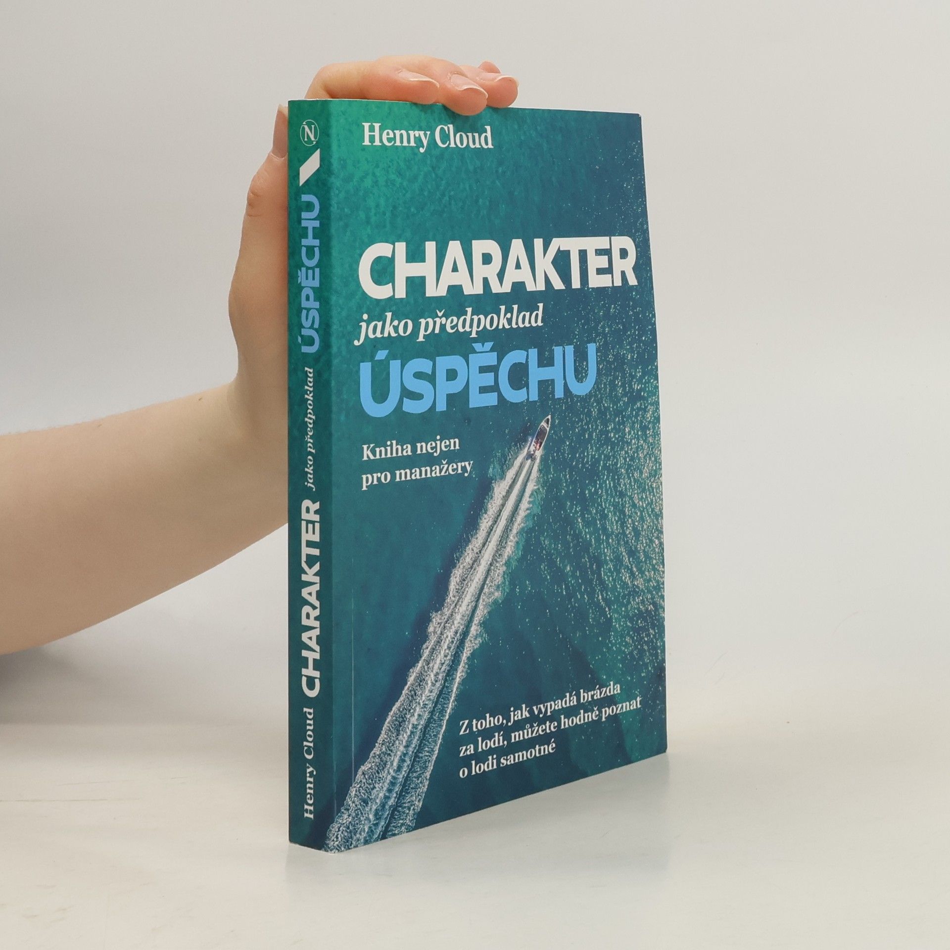 Henry Cloud Charakter jako předpoklad úspěchu