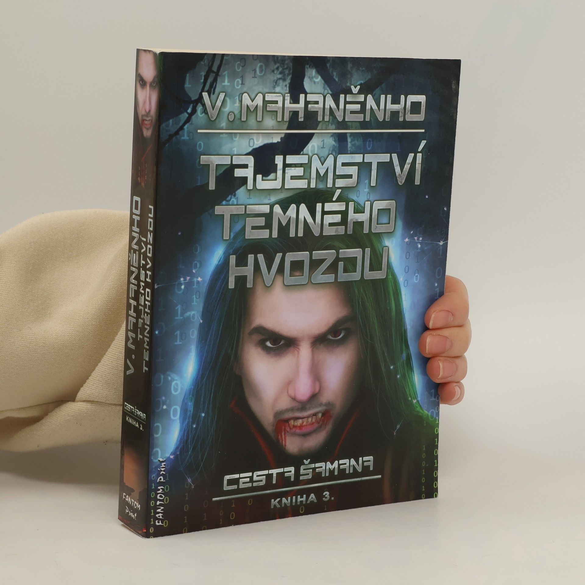 Vasilij Michajlovič Machanenko Tajemství Temného hvozdu. Cesta šamana. Kniha 3.