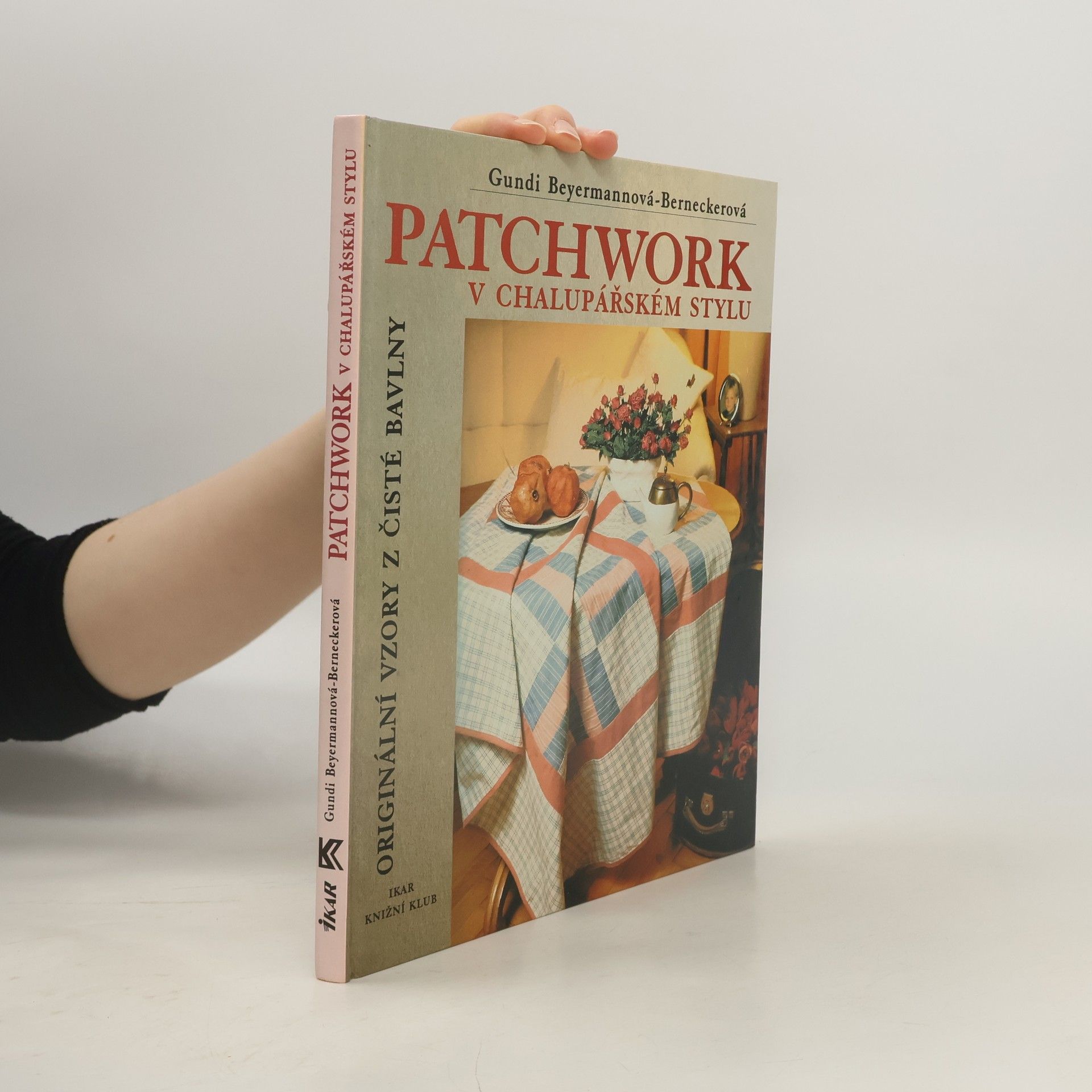 Gundi Beyermann-Bernecker Patchwork v chalupařském stylu