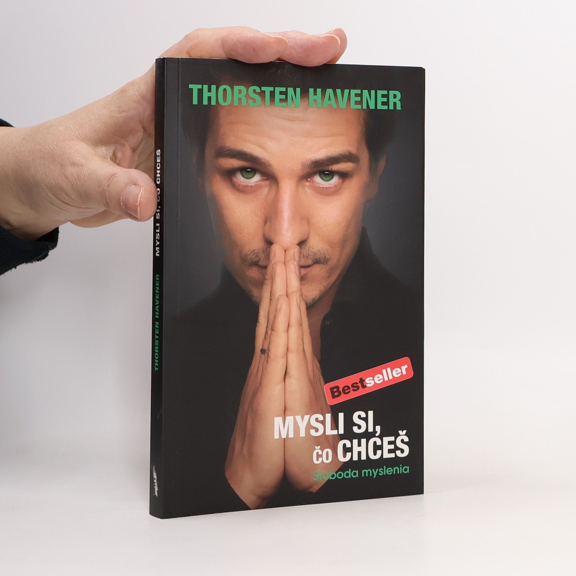 Thorsten Havener Mysli si, čo chceš. Sloboda myslenia