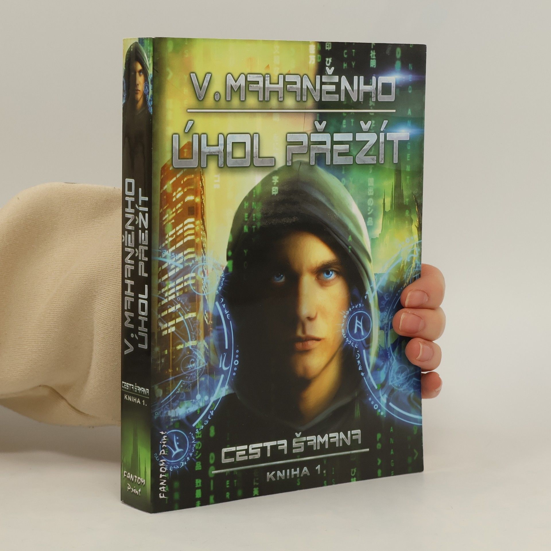 Vasilij Michajlovič Machanenko Úkol přežít. Cesta šamana. Kniha 1.