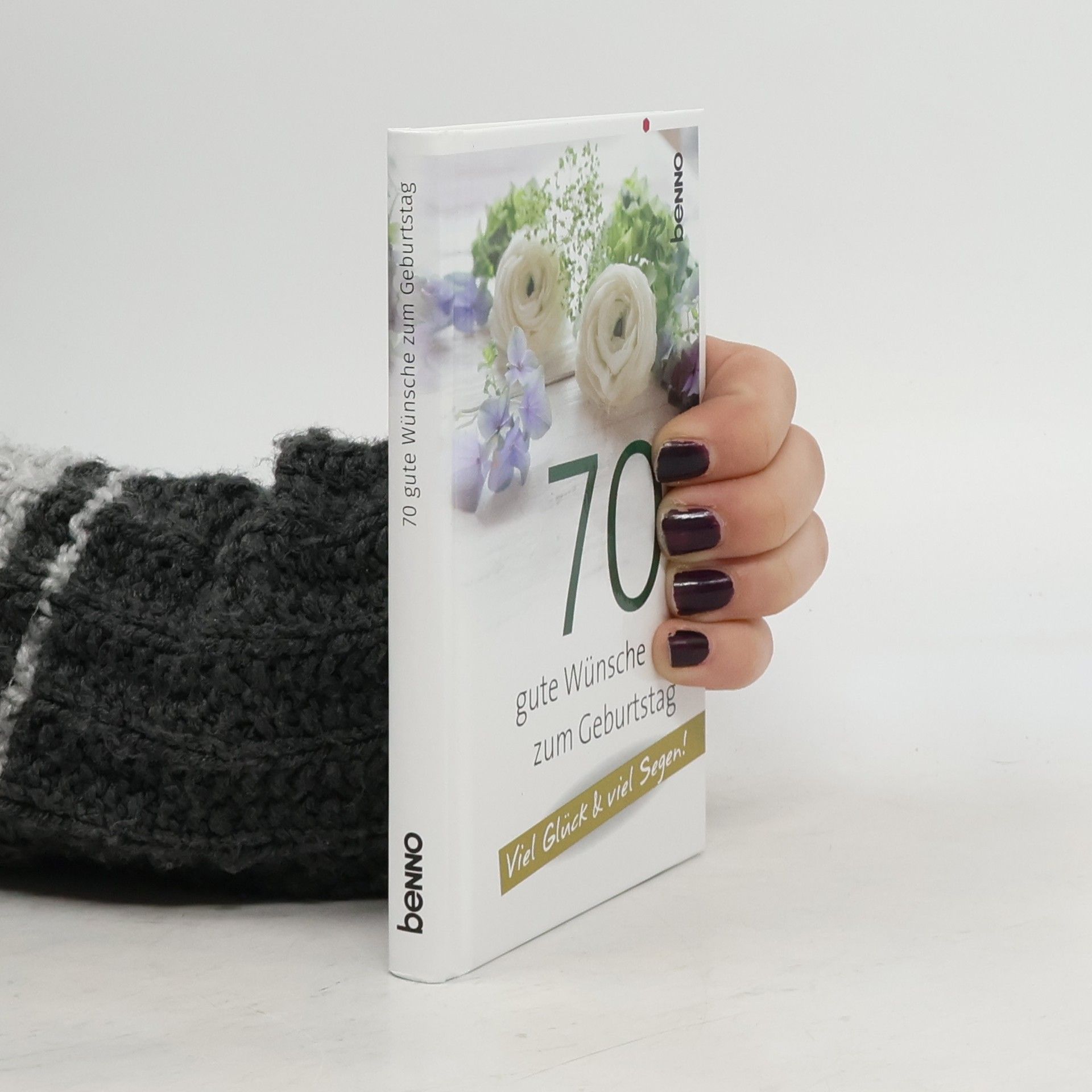 AA.VV. 70 gute Wünsche zum Geburtstag. Viel Glück & viel Segen!