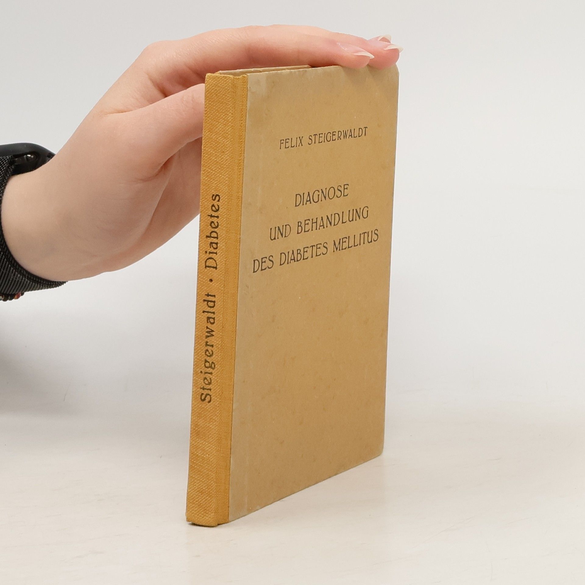 Felix Steigerwaldt Diagnose und Behandlung des Diabetes mellitus