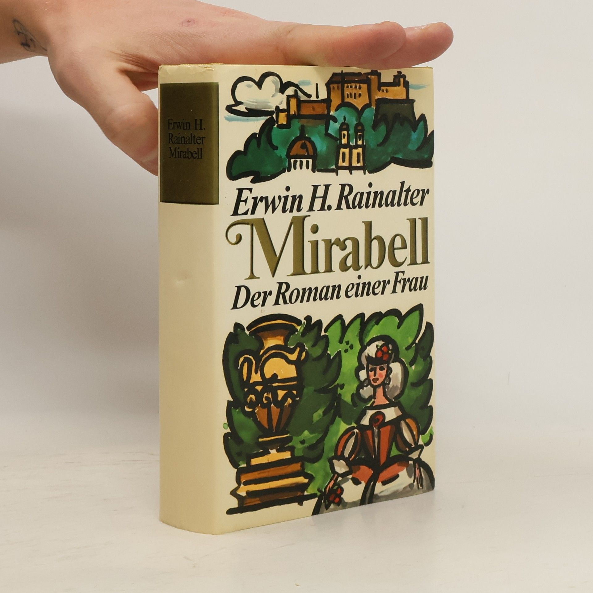 Erwin H. Rainalter Mirabell. Der Roman einer Frau