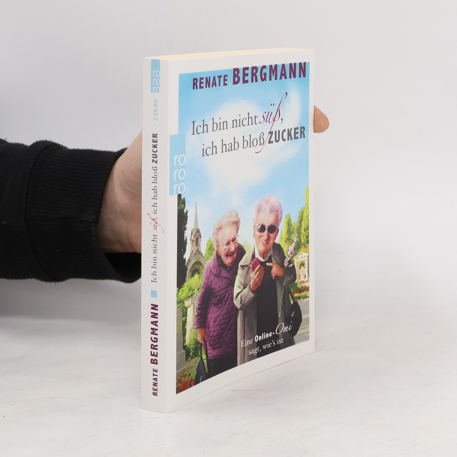 Renate Bergmann Ich bin nicht süß, ich hab bloß Zucker