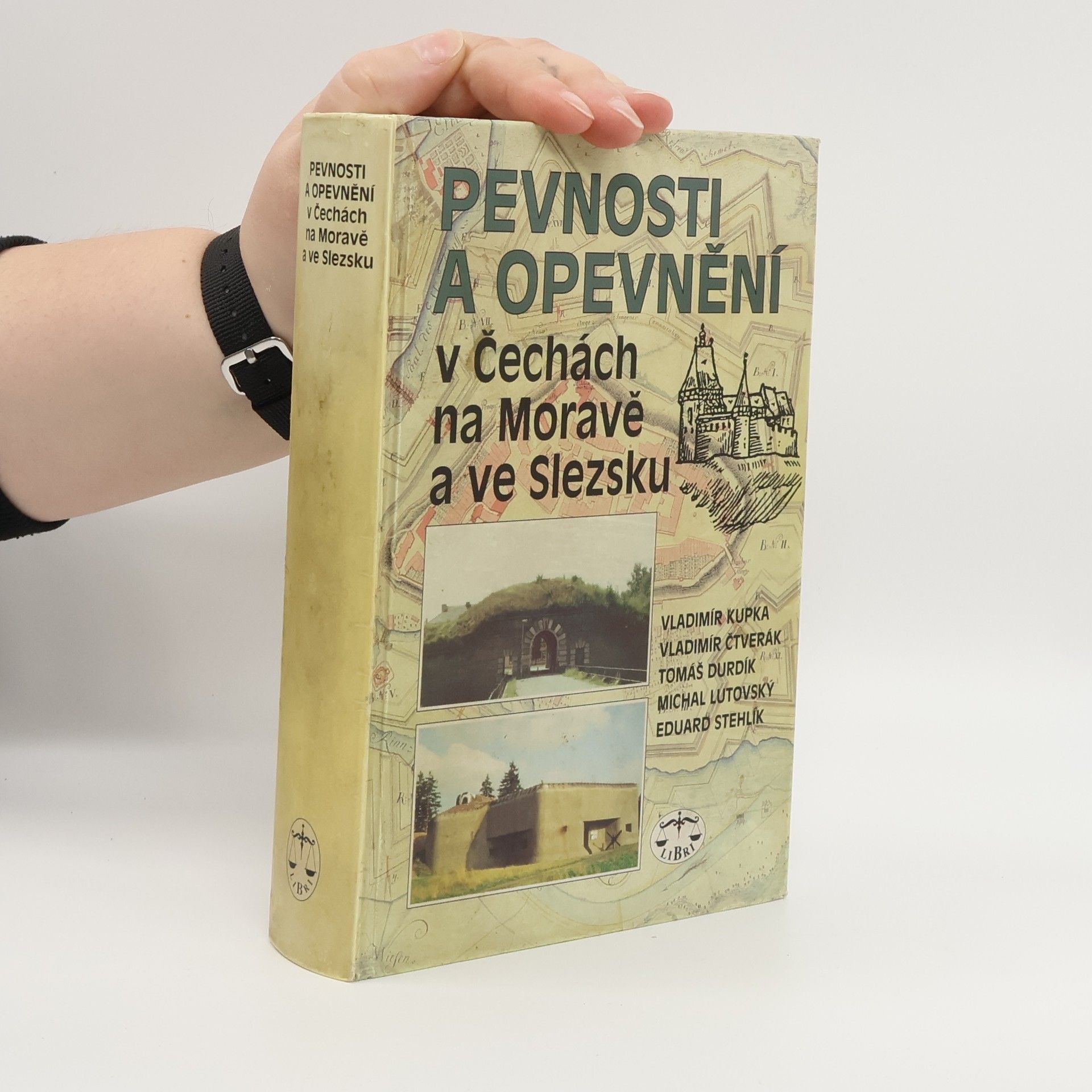 Vladimír Kupka Pevnosti a opevnění v Čechách, na Moravě a ve Slezsku