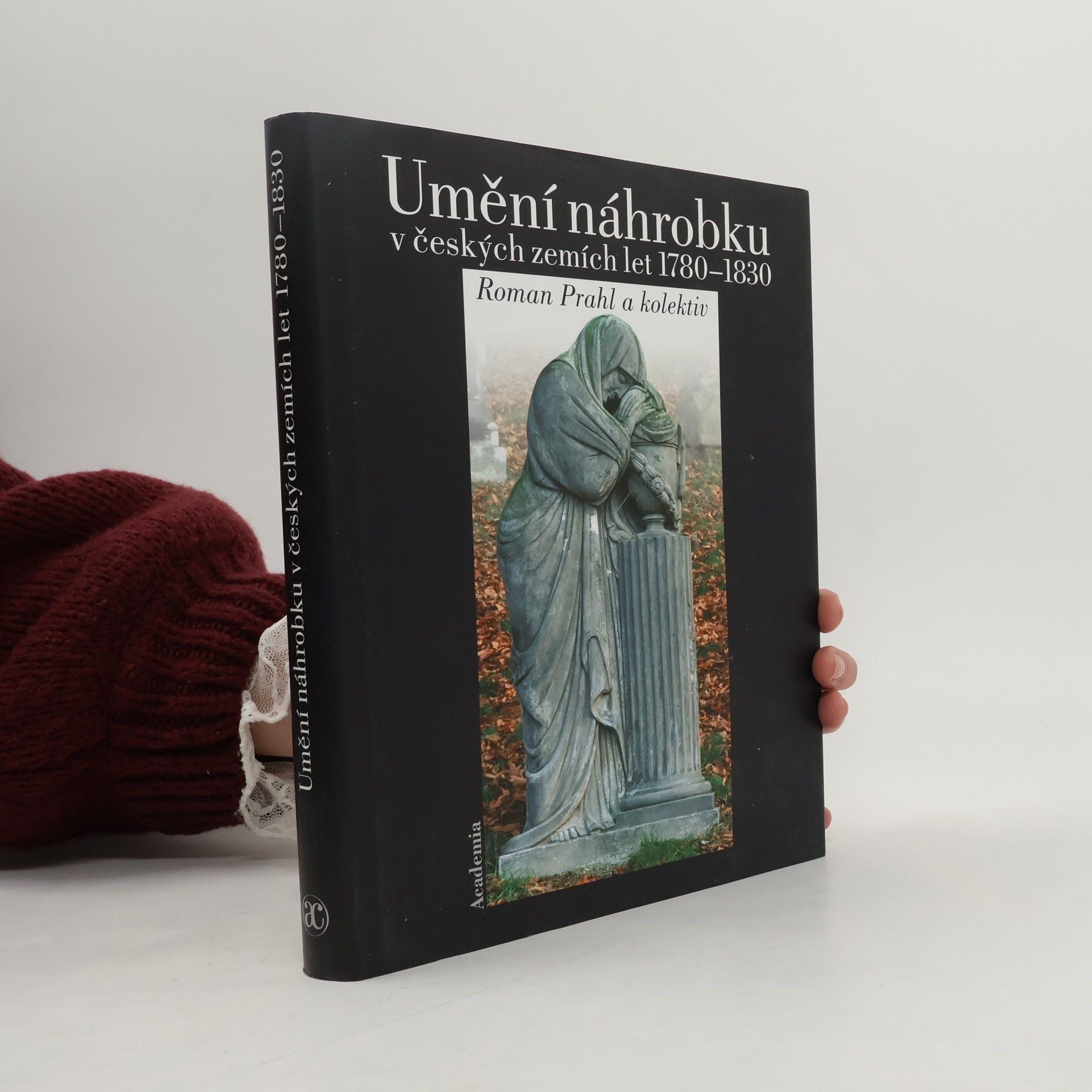 Roman Prahl Umění náhrobku v českých zemích let 1780-1830