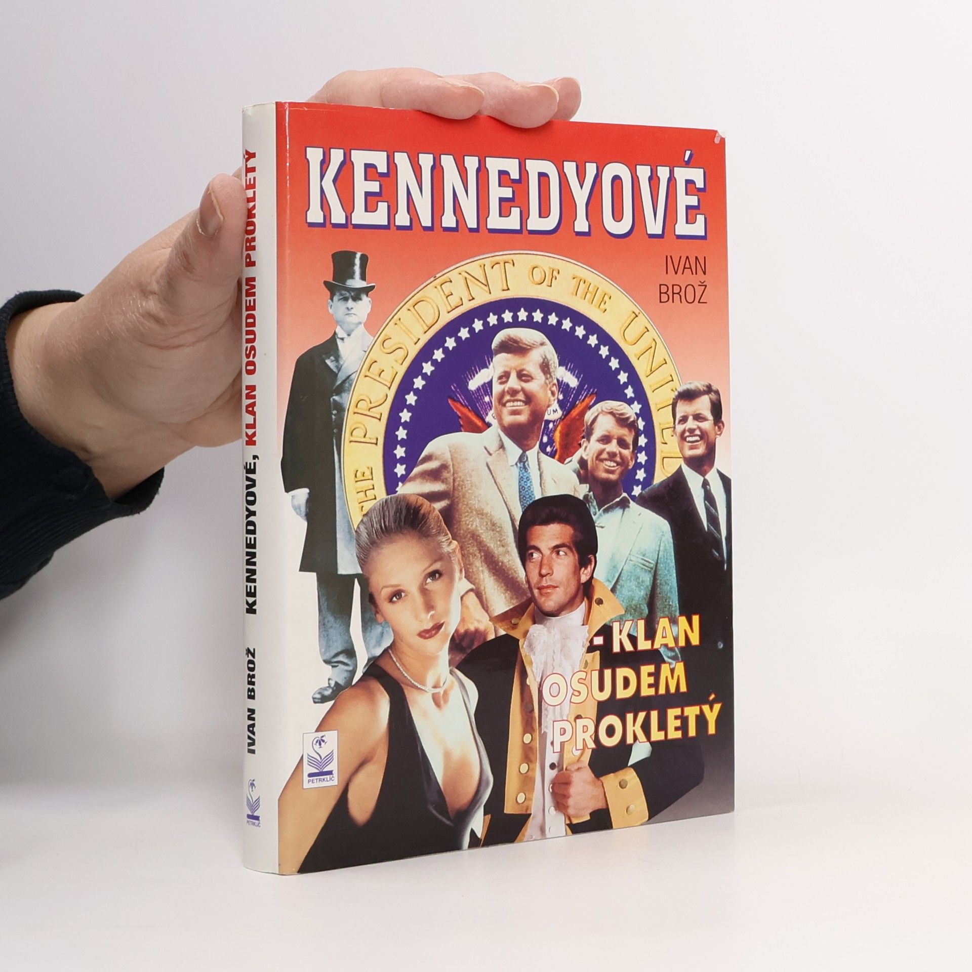 Petr Linda Kennedyové : klan osudem prokletý