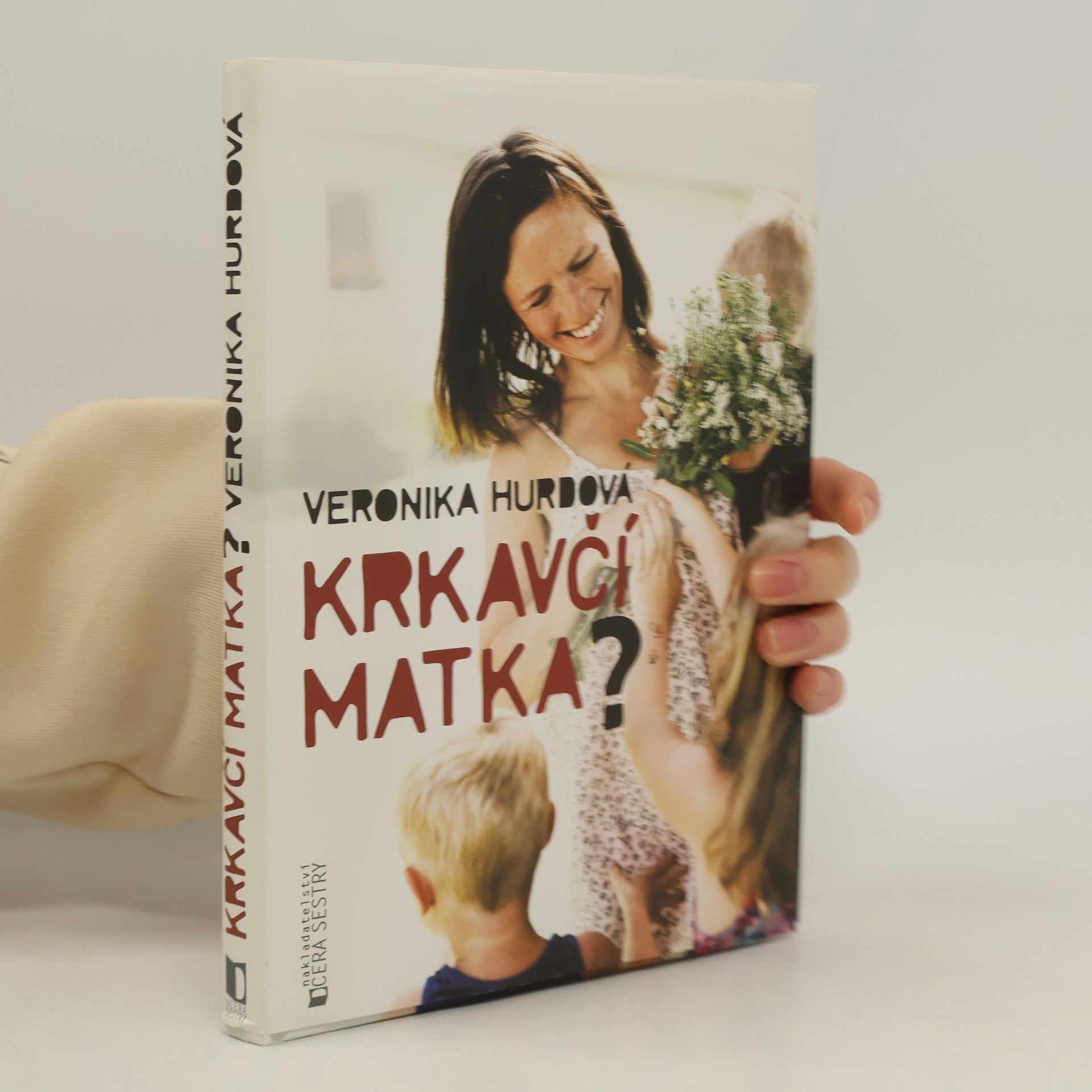 Veronika Hurdová Krkavčí matka?