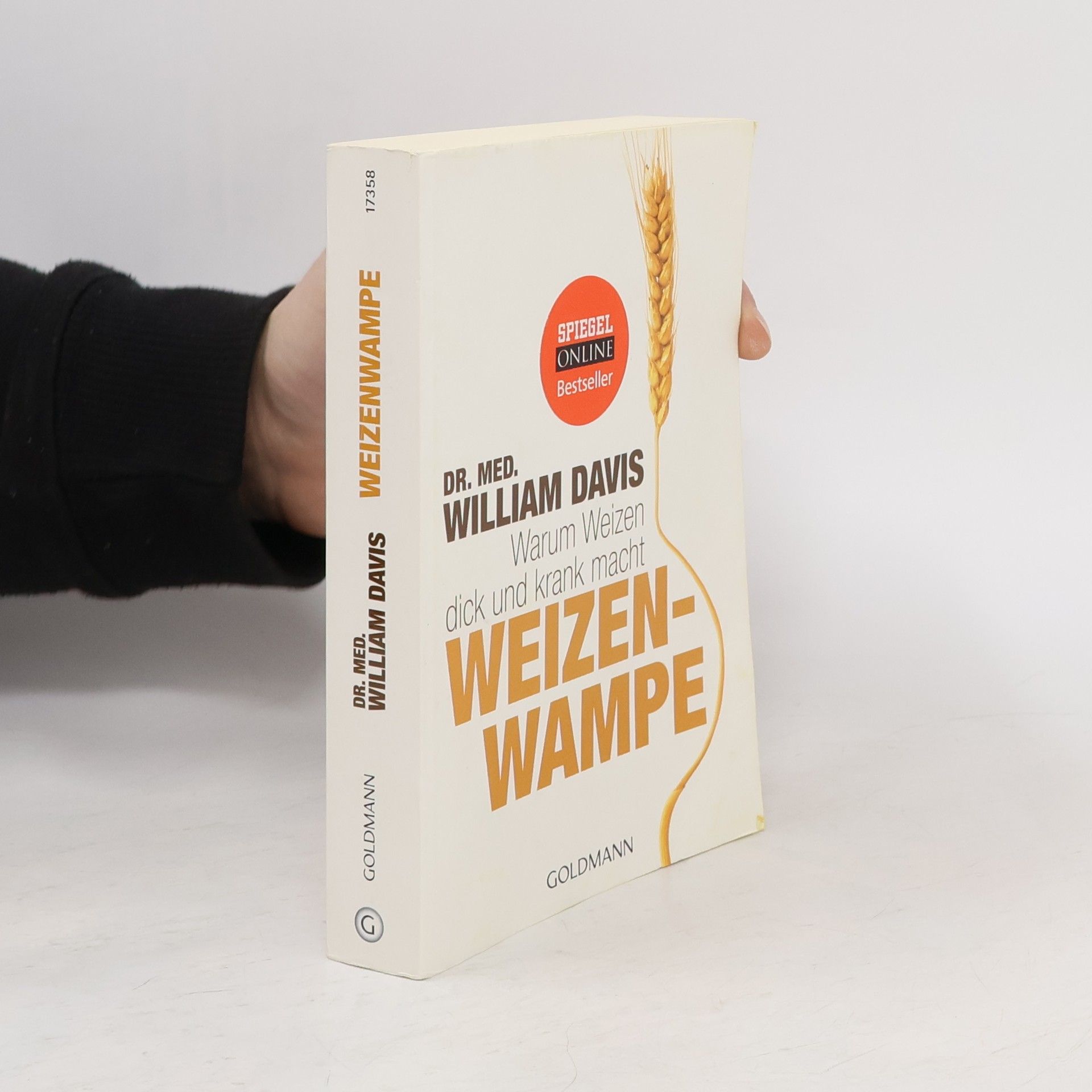 William Davis Weizenwampe - warum Weizen dick und krank macht