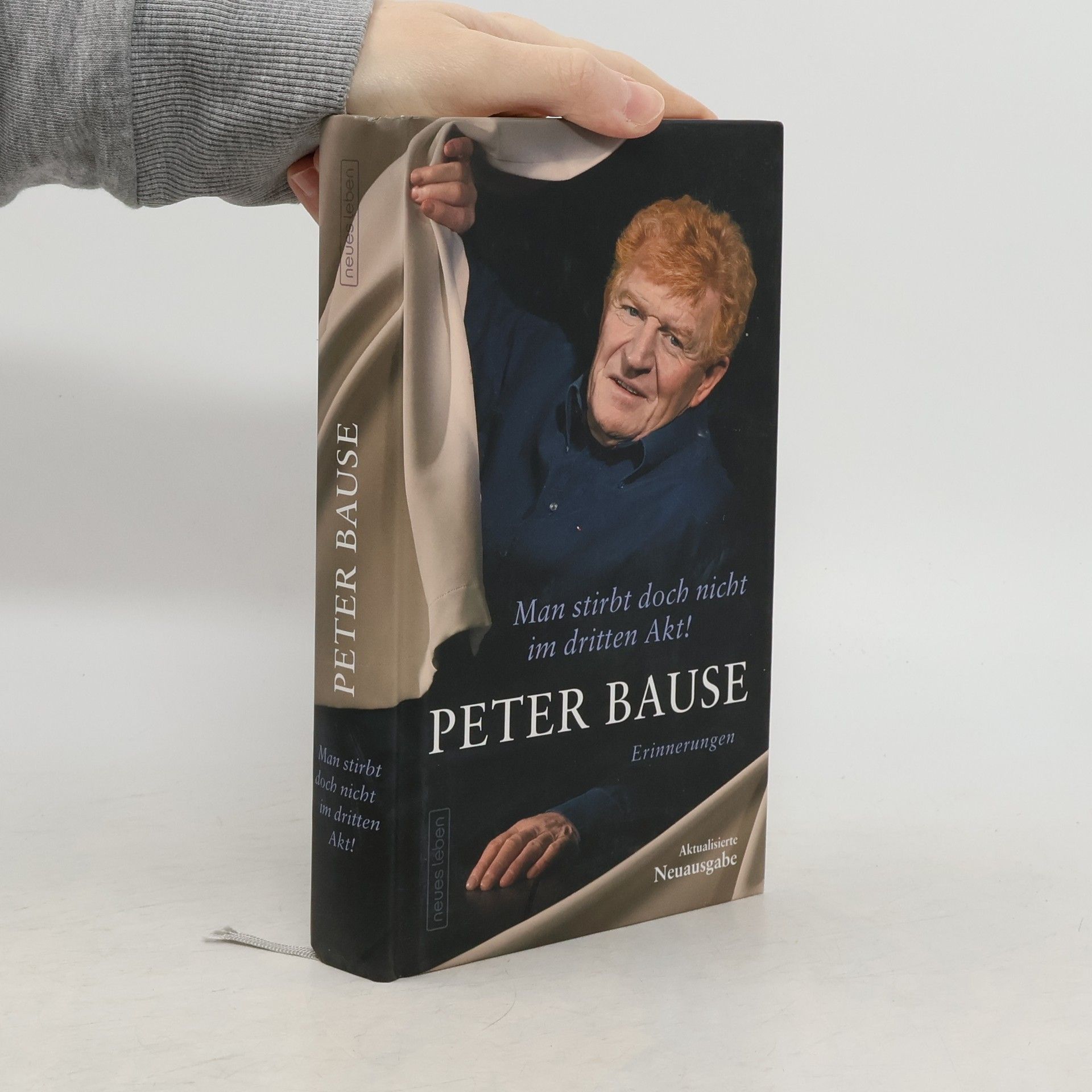 Peter Bause Man stirbt doch nicht im dritten Akt!