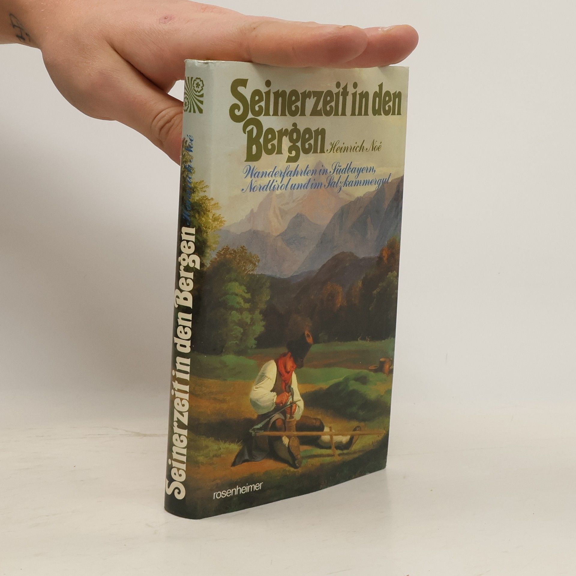 Heinrich Noë Seinerzeit in den Bergen
