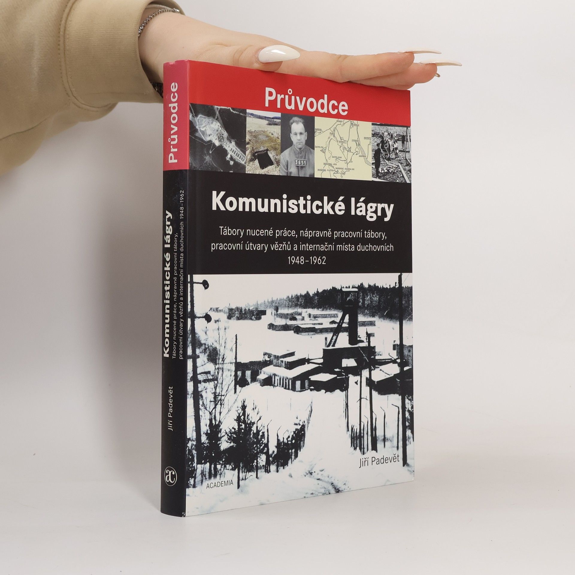 Jiří Padevět Komunistické lágry