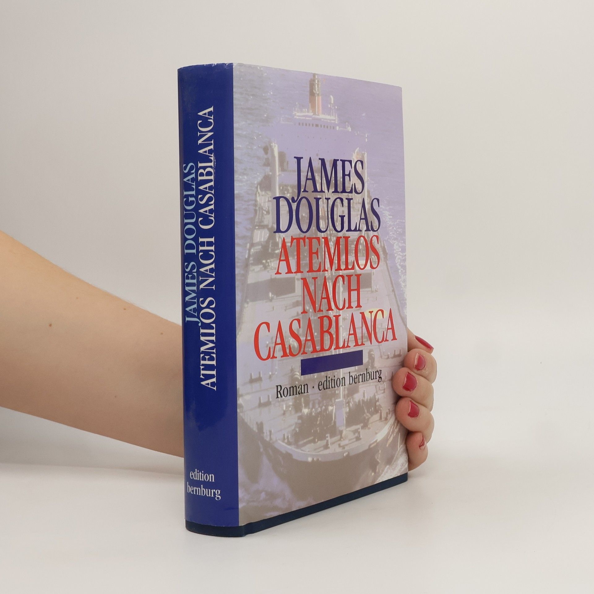 James Douglas-Hamilton, Baron Selkirk of Douglas Atemlos nach Casablanca. Roman.