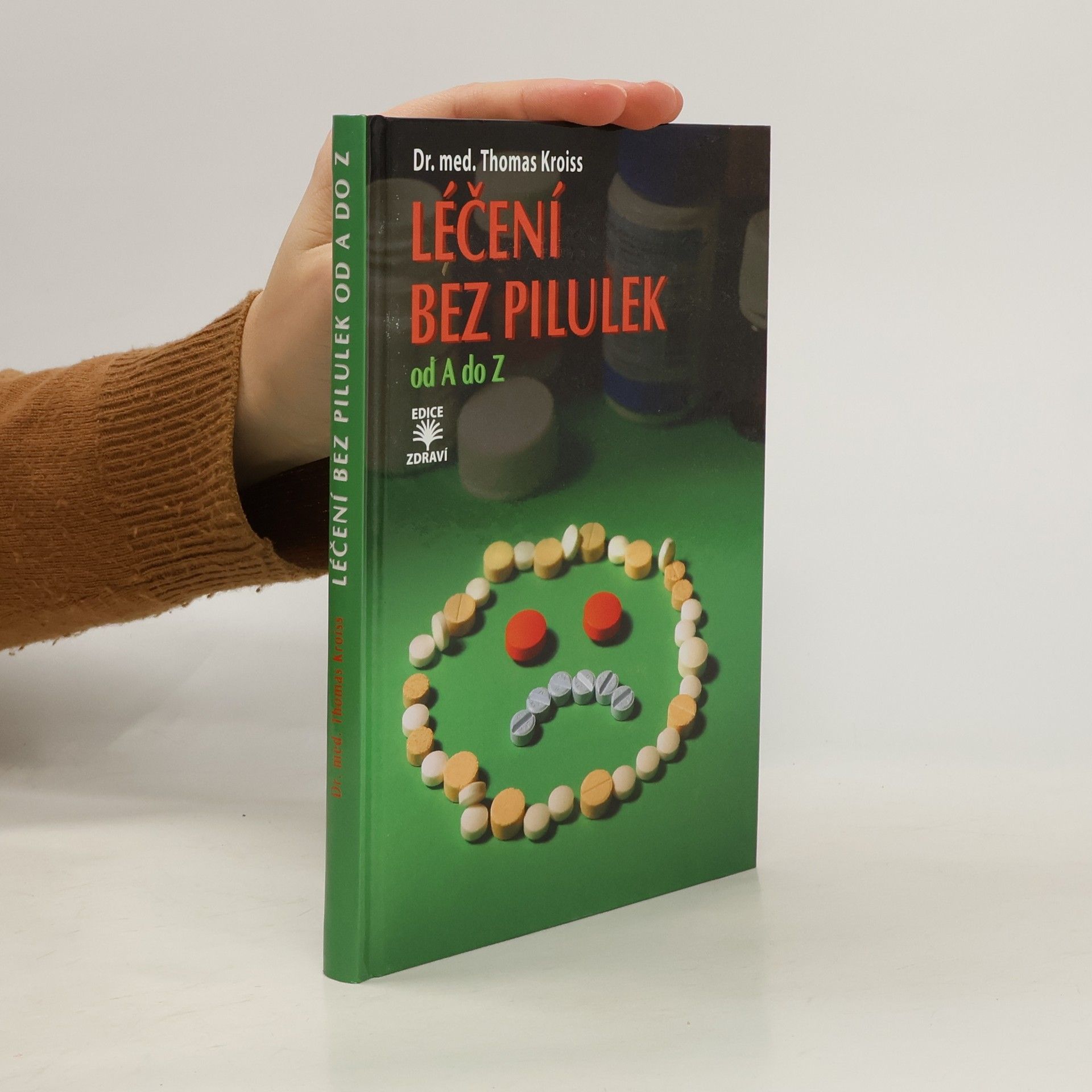 Thomas Kroiss Léčení bez pilulek od A do Z
