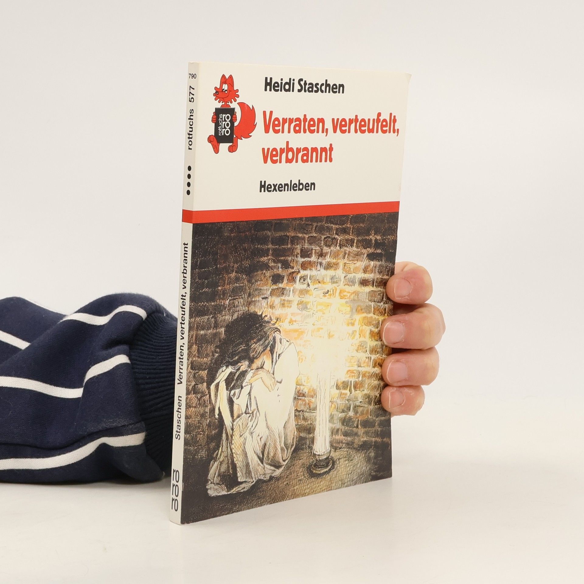 Heidi Staschen Verraten, verteufelt, verbrannt. Hexenleben